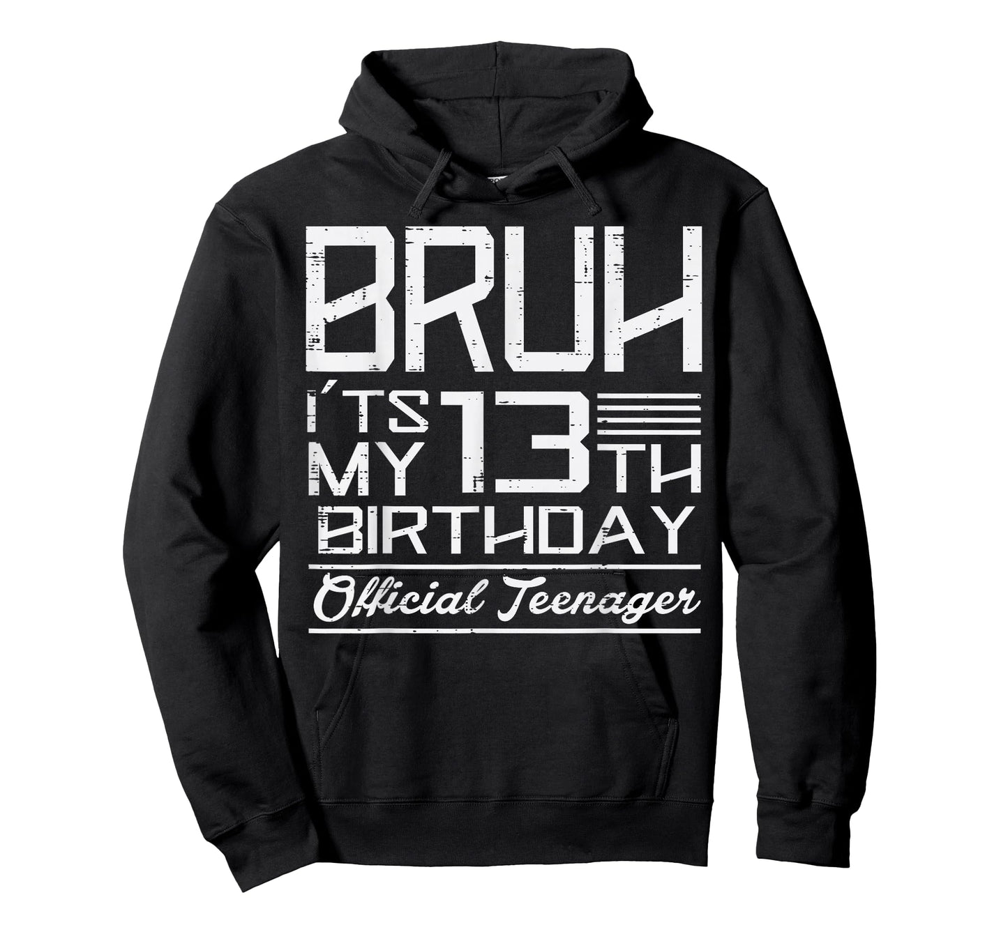 Bruh Its My 13th Birthday Official Teenager Boys Girls Teens T-Shirt