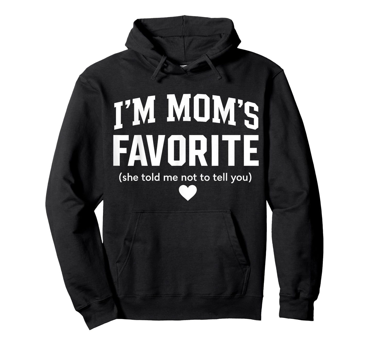 Moms Favorite Child Son Daughter Funny I'm Mom's Favorite T-Shirt