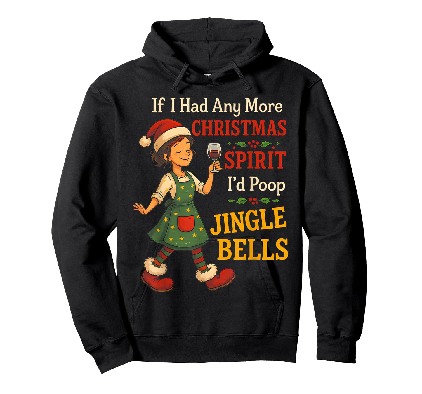 If I Had Any More Christmas Spirit I'd Poop Jingle Bells T-Shirt