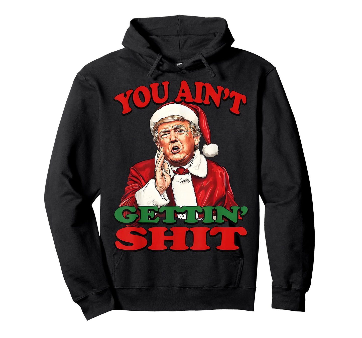 Retro You Ain't Getting Shit Funny Santa Trump Christmas T-Shirt