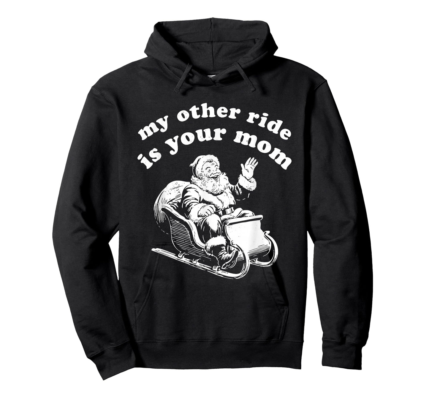 Santa My Other Ride is Your Mom T-Shirt