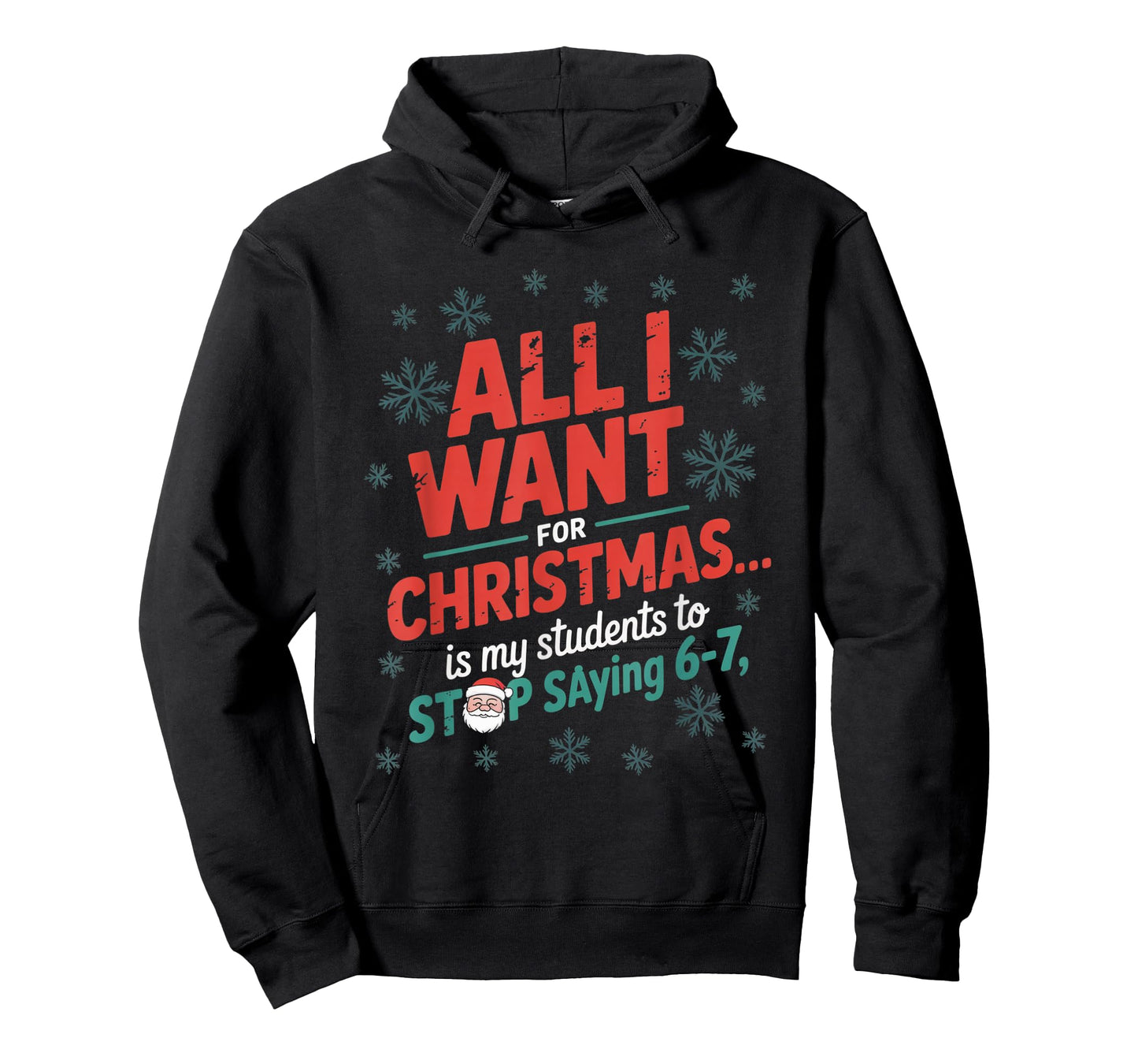 Students Saying 6-7 67 Six Seven Funny Teacher Christmas T-Shirt