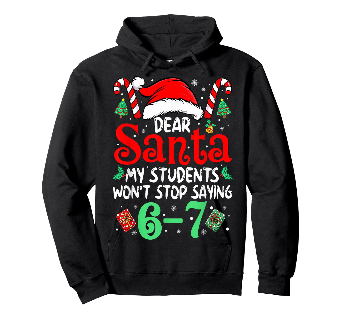 67 Students Dear Santa 6 7 Funny Christmas Six Seven Teacher T-Shirt