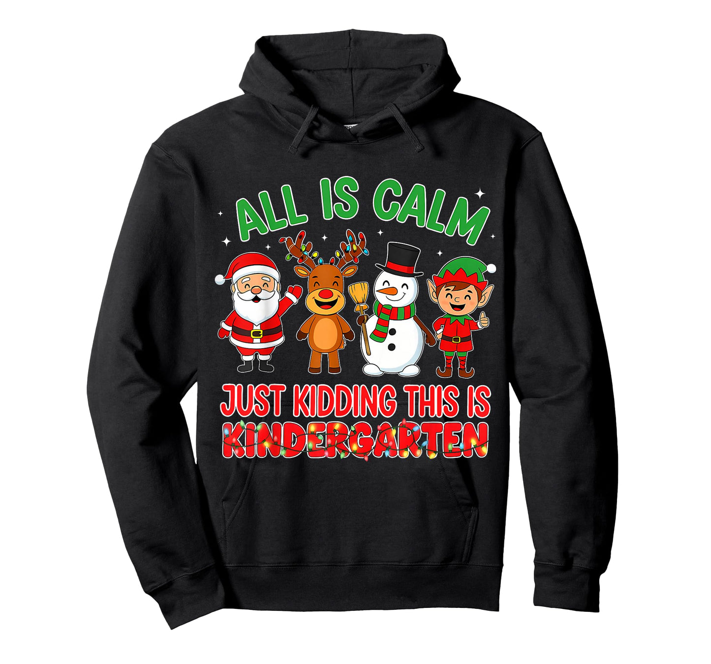 All is Calm Just Kidding Kindergarten Teacher Xmas School T-Shirt