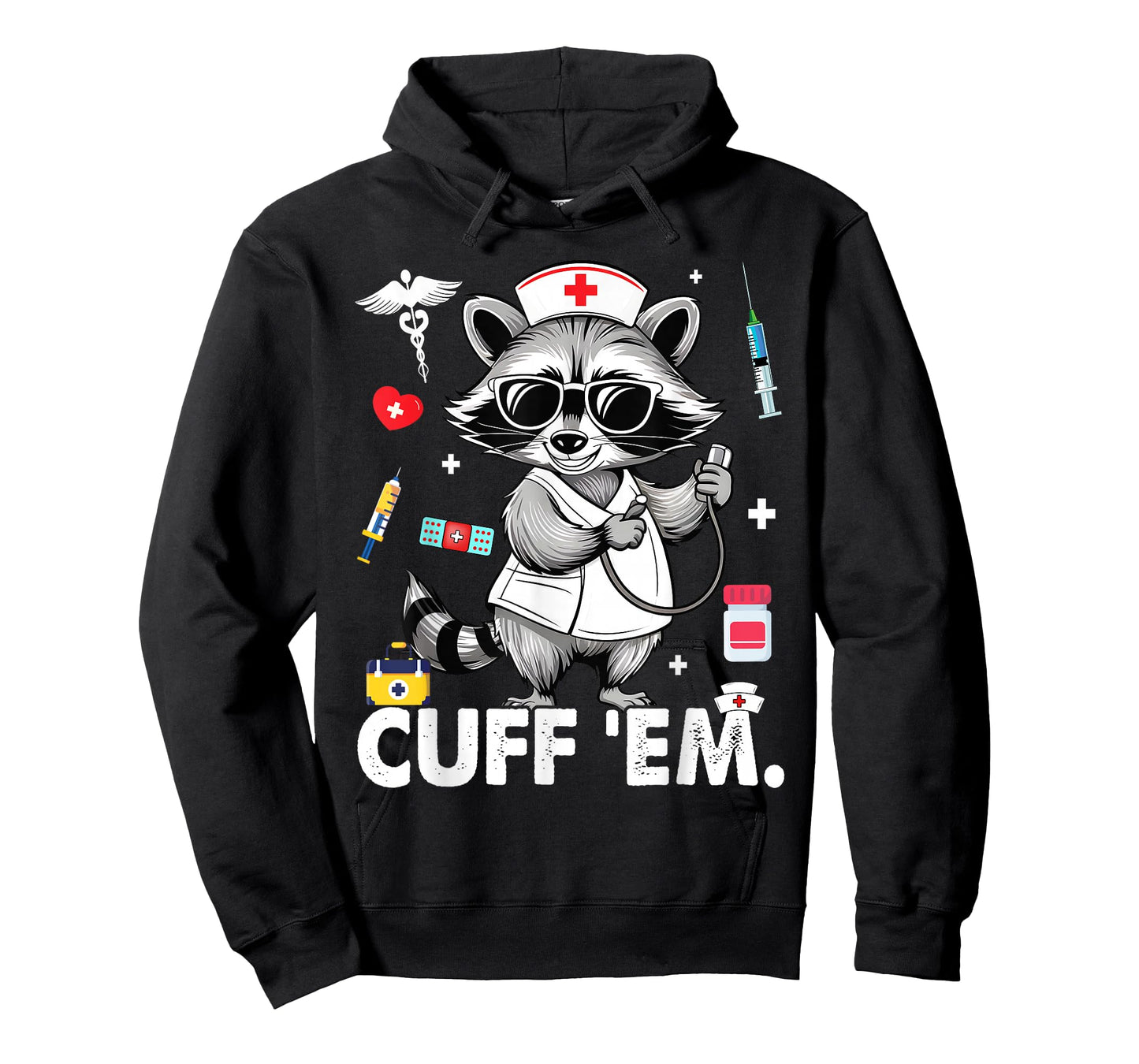 Cuff Em Practitioner, Raccoon Nurse Appreciation T-Shirt