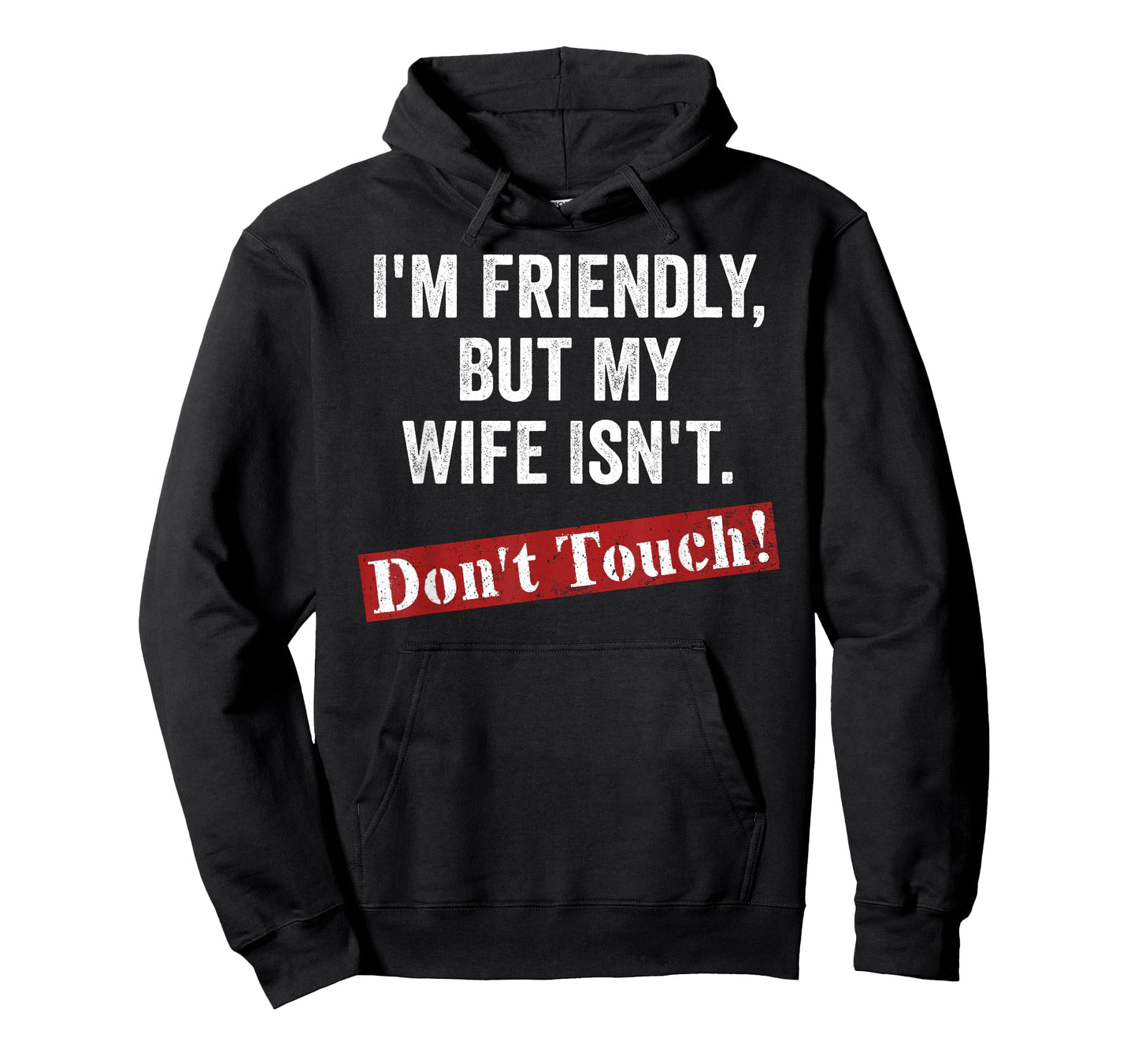 Retro I'm Friendly But My Wife Isn't Don't Touch Funny Wife T-Shirt
