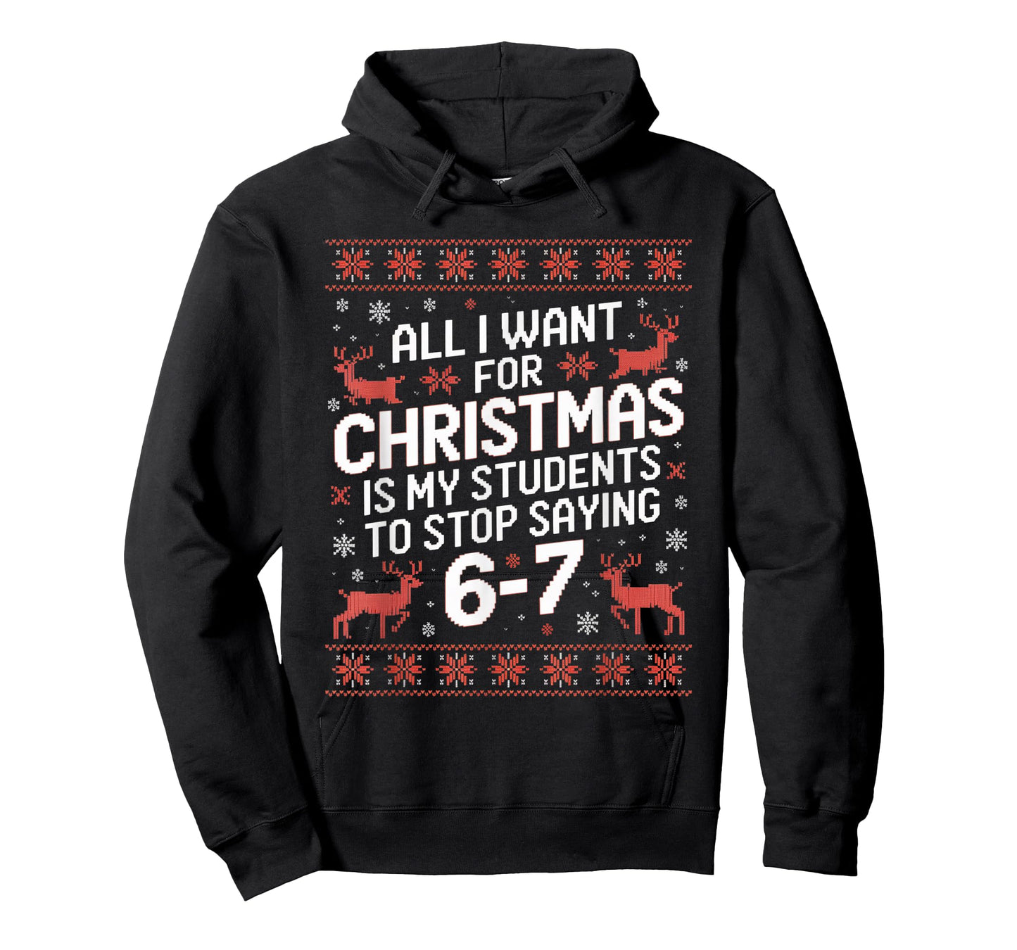 Students Saying 6-7 67 Six Seven Funny Teacher Christmas T-Shirt