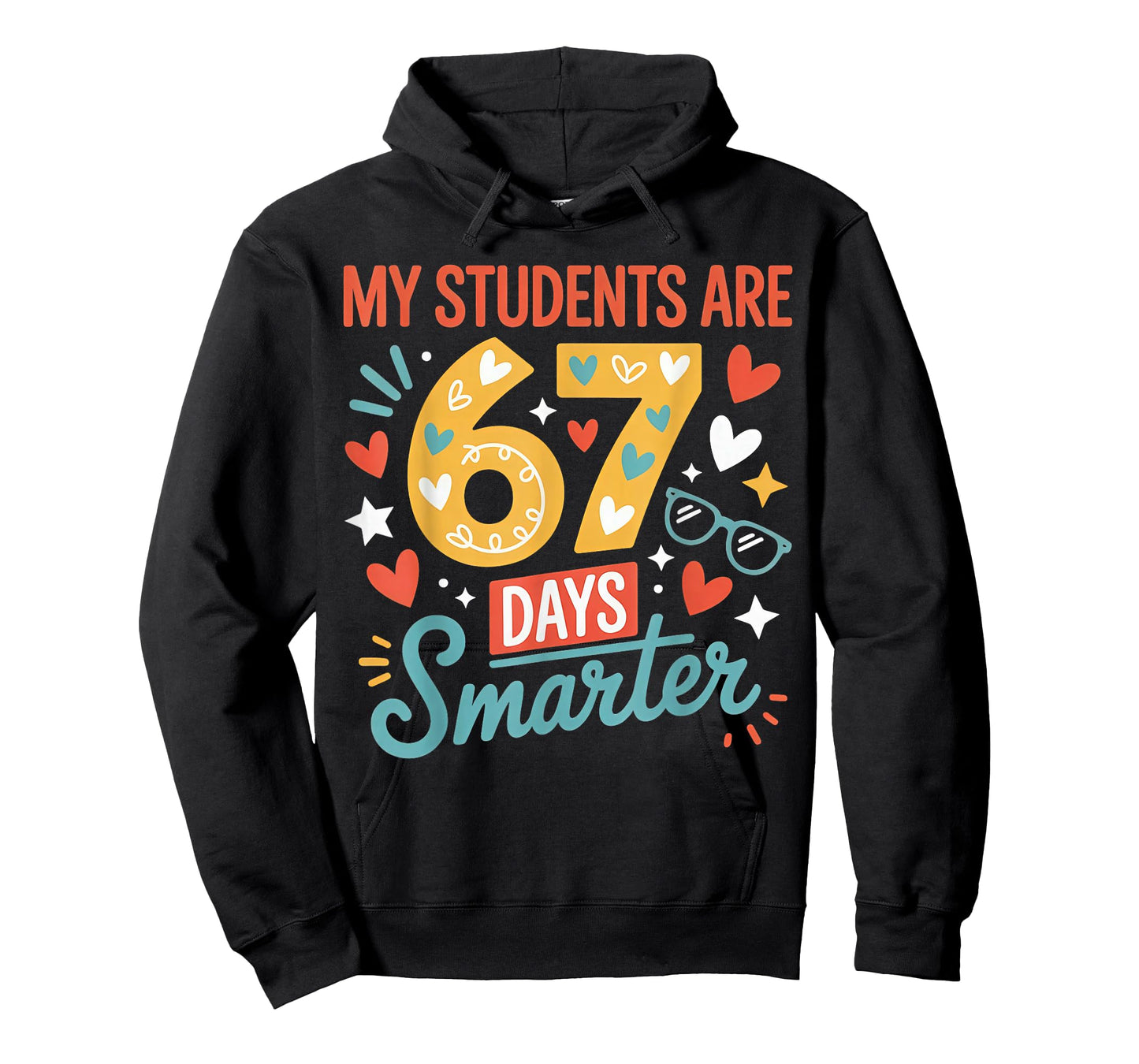 My Students are 67 Days Smarter Teacher 6 7 Meme T-Shirt