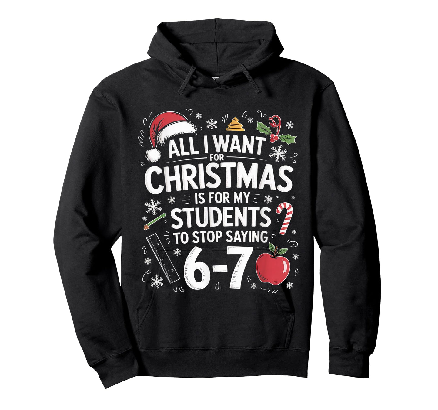 Teacher 6-7 Six Seven I Want My Students to Stop Saying 67 T-Shirt