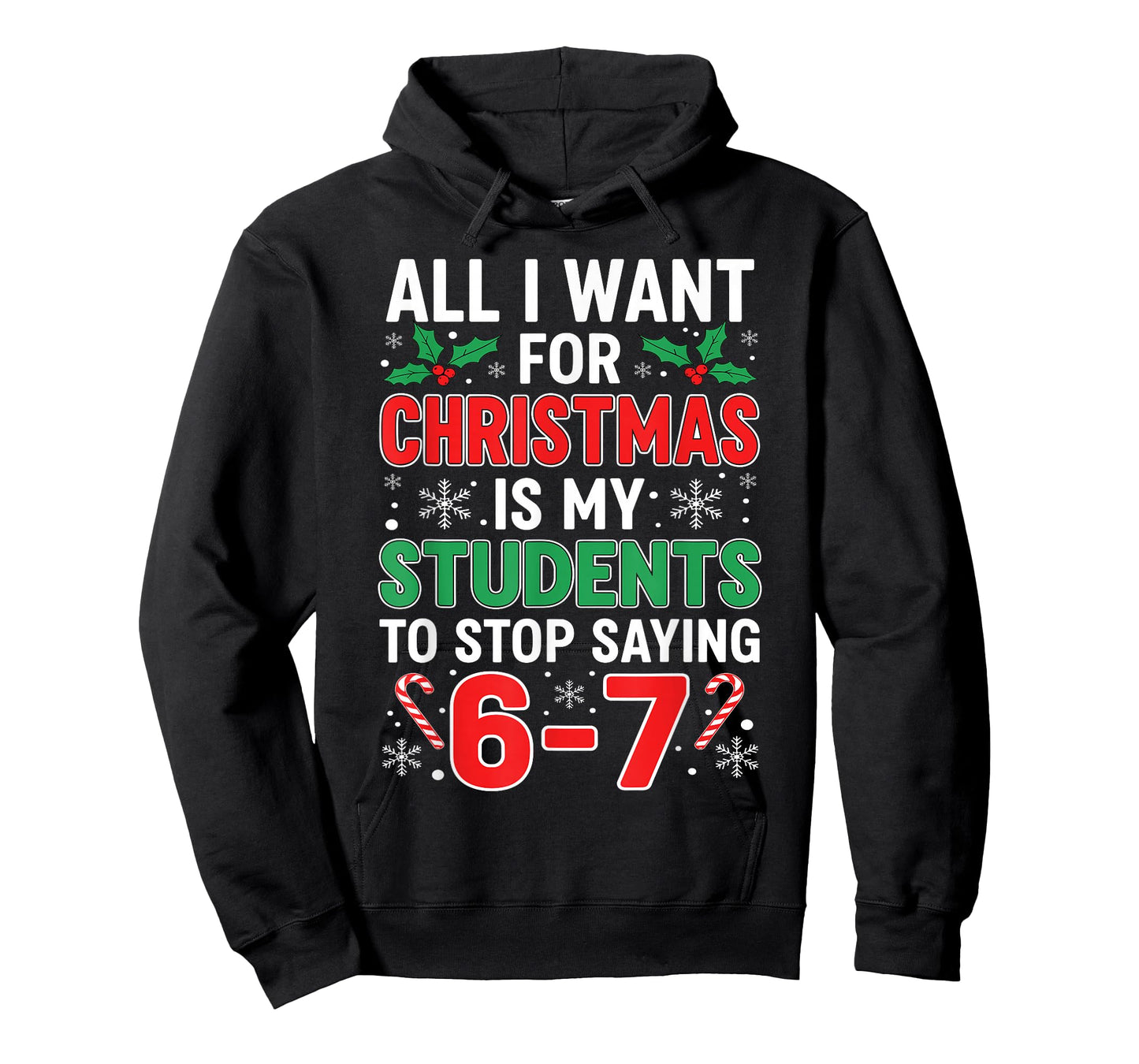 Students Saying 6-7 67 Six Seven Funny Xma Teacher Christmas T-Shirt