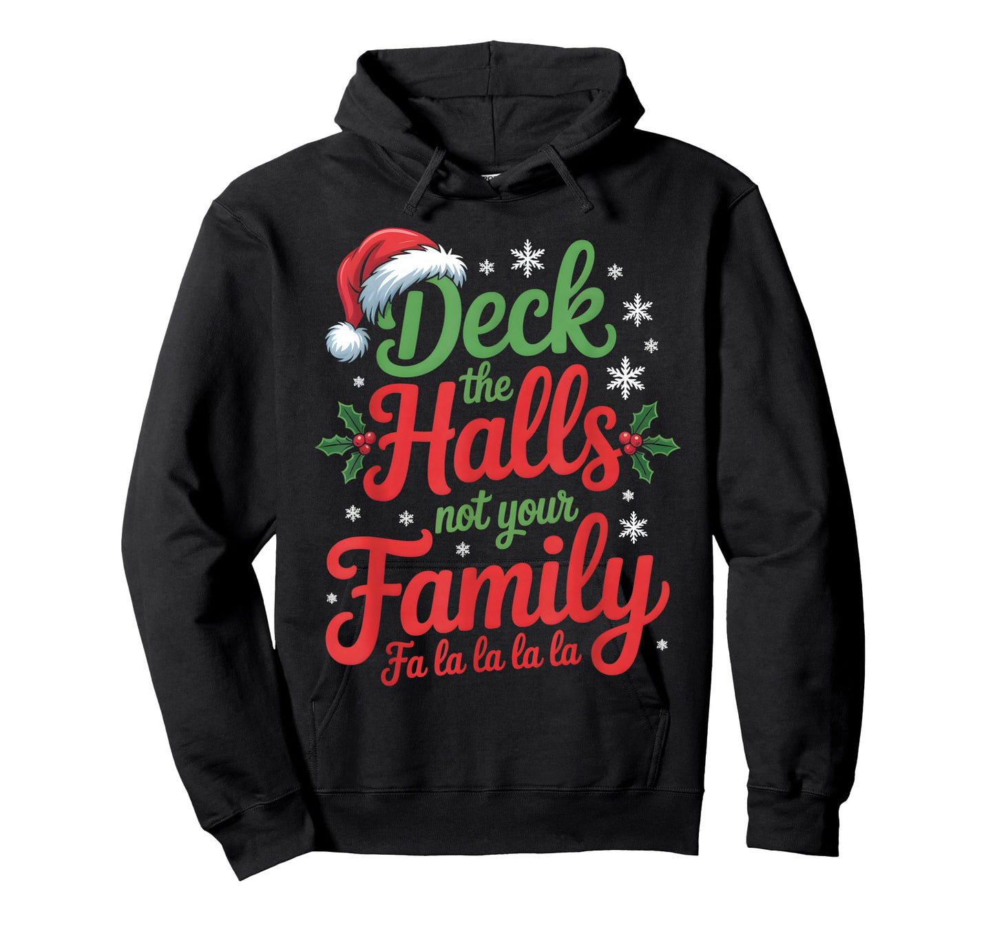 Deck The Halls Not Your Family Christmas Saying T-Shirt