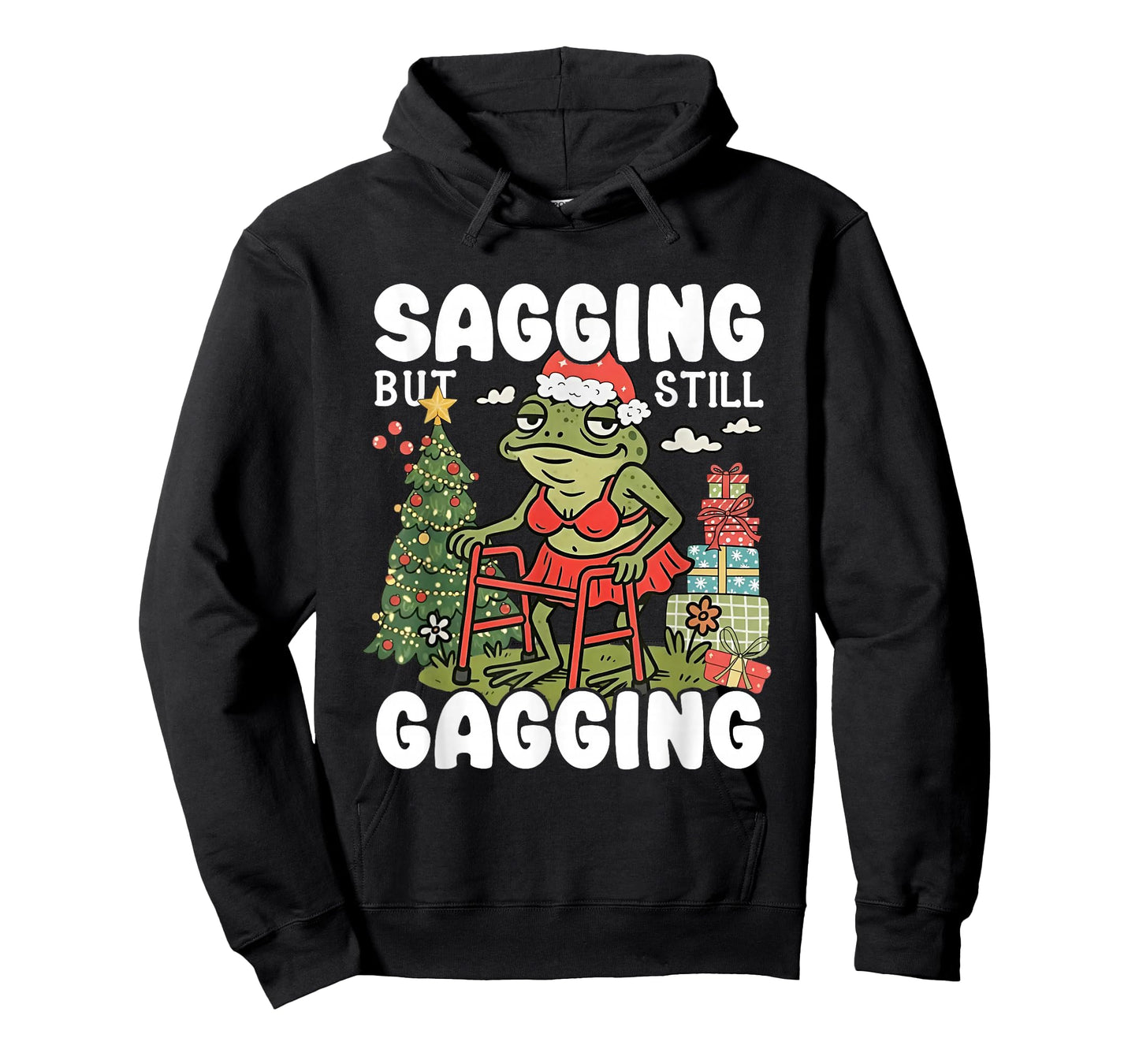 Sagging But Still Gagging Funny Meme Sarcastic Christmas T-Shirt