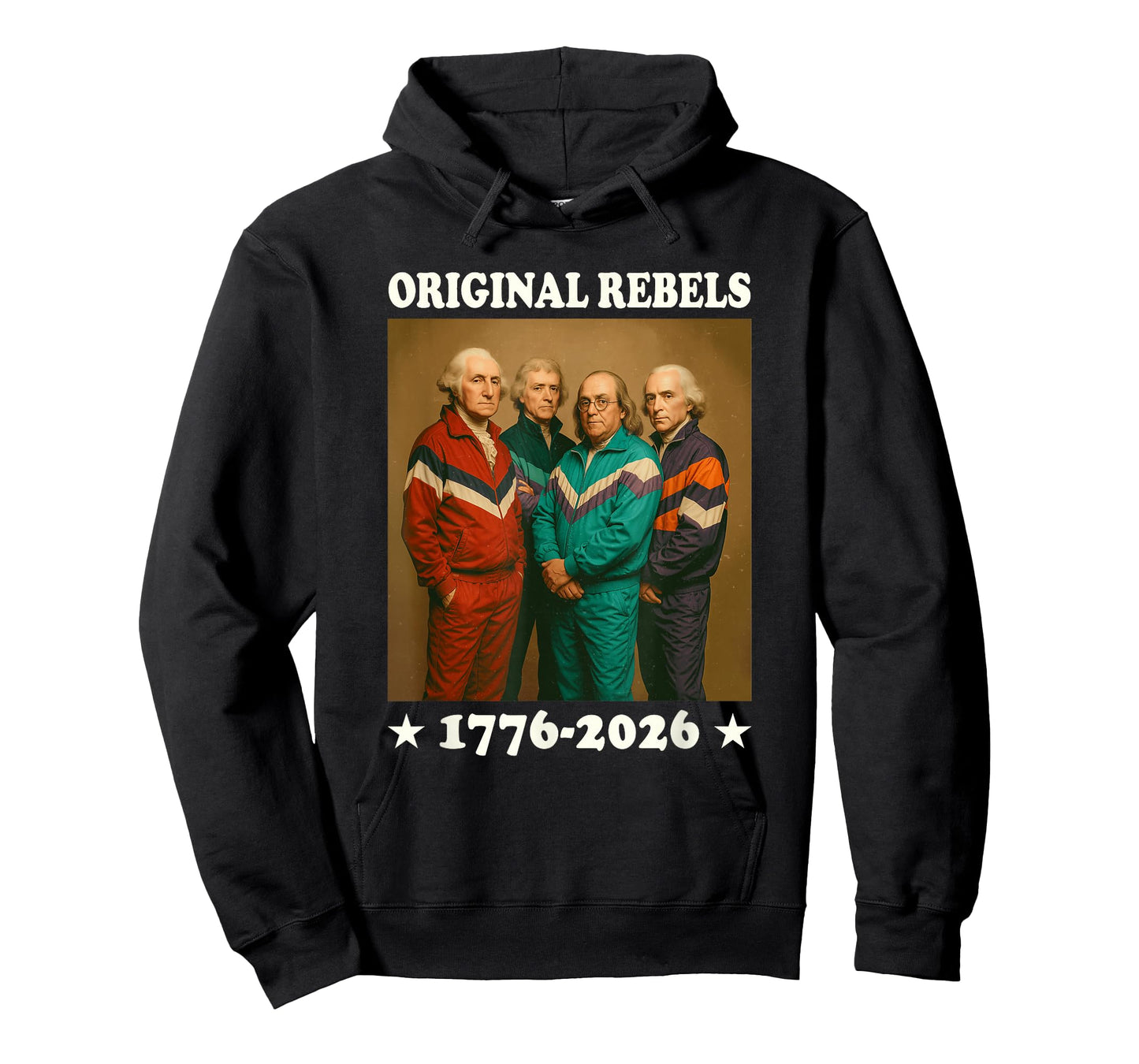 Original Rebels 17762026 Funny Founding Fathers USA T-Shirt