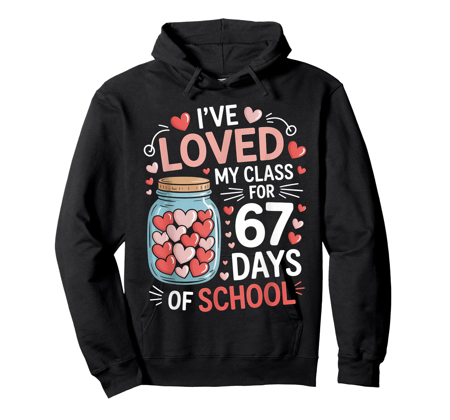 Loved My Class for 67 Days of School Valentine's Day Teacher T-Shirt