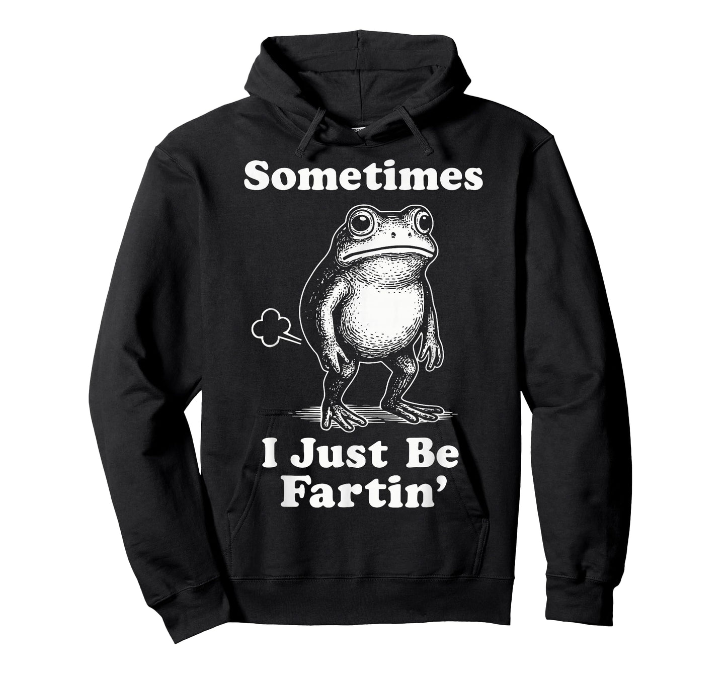 Sometimes I Just Be Fartin' Frog T-Shirt