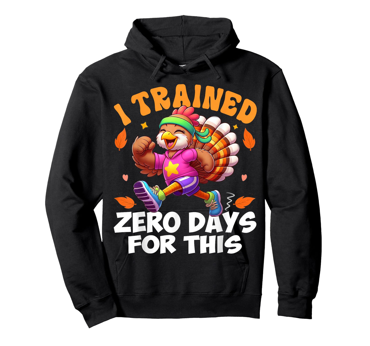 Thanksgiving Running Turkey Trot I Trained Zero Days T-Shirt