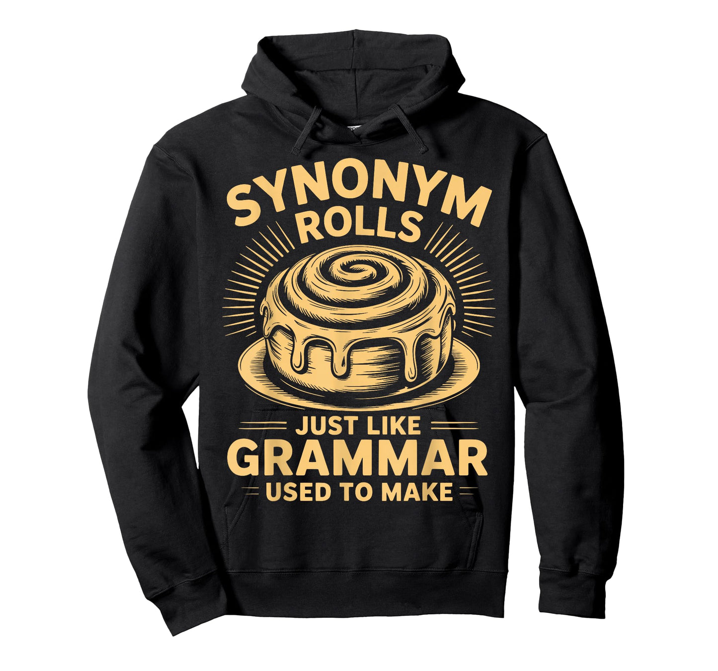 Synonym Rolls Just Like Grammar Used to Make English Teacher T-Shirt
