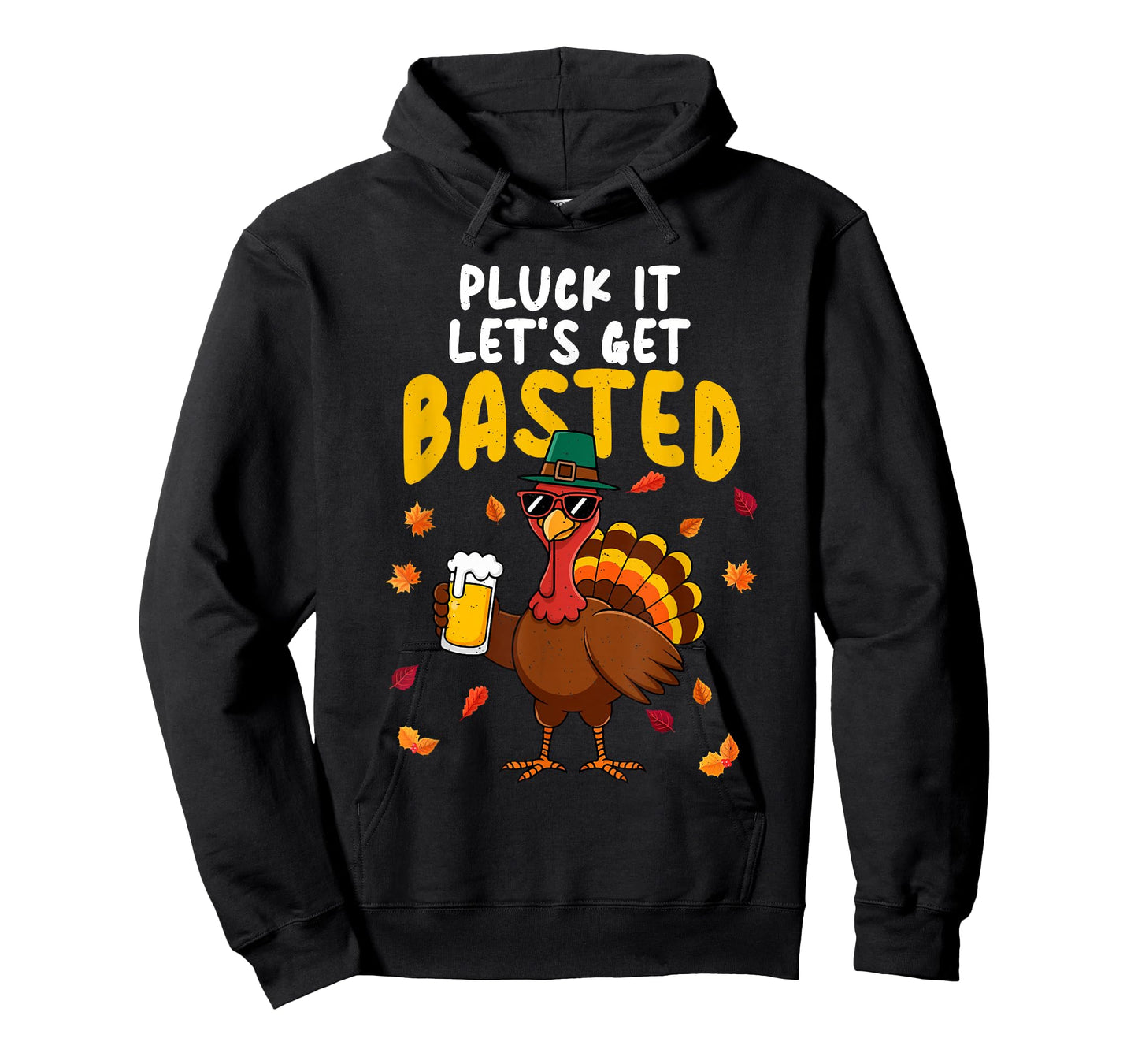 Pluck It Let's Get Basted Thanksgiving Turkey Dad Grandpa T-Shirt
