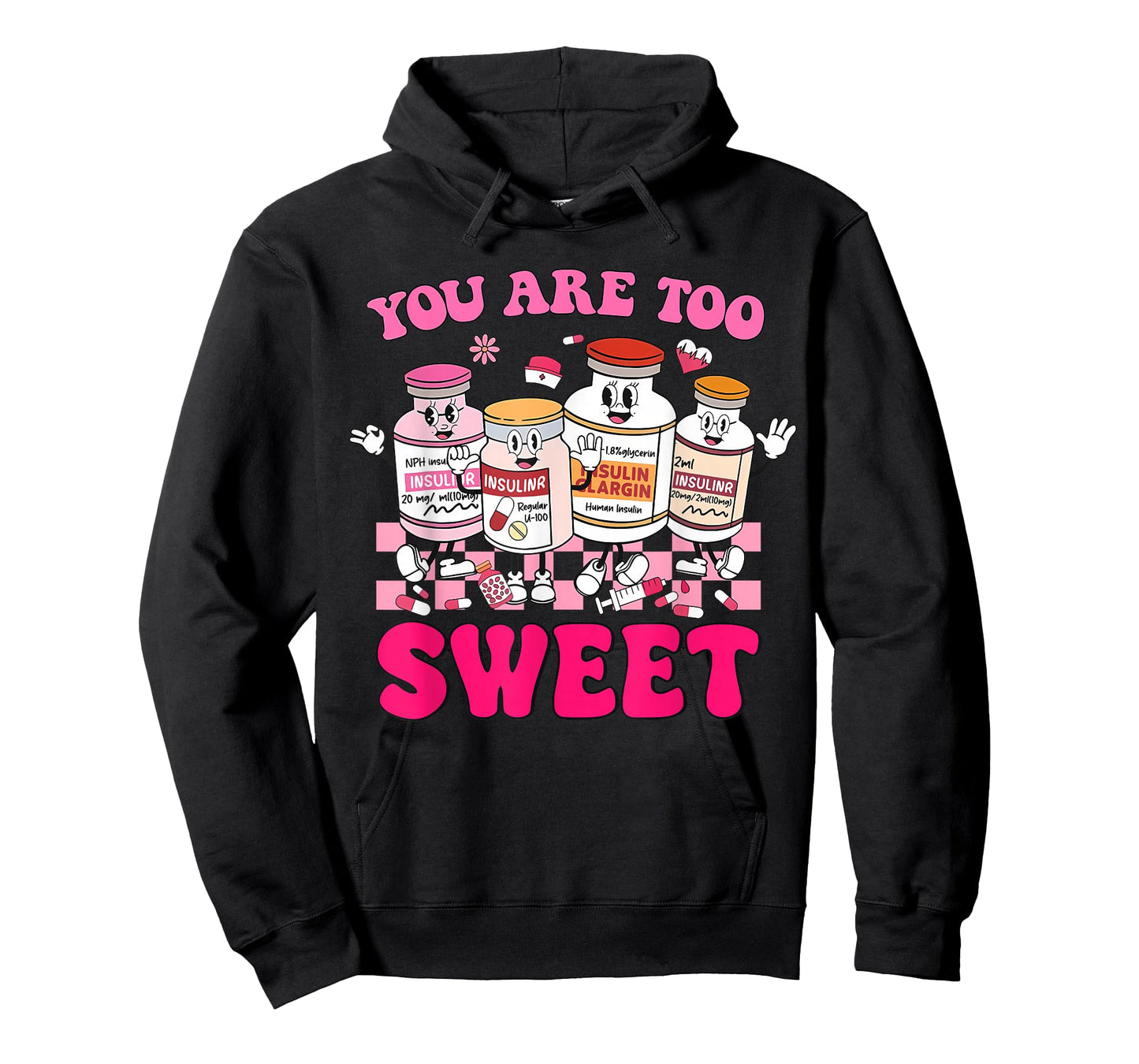 You are Too Sweet Valentine's Day Nurse Insulin Diabetes ICU T-Shirt