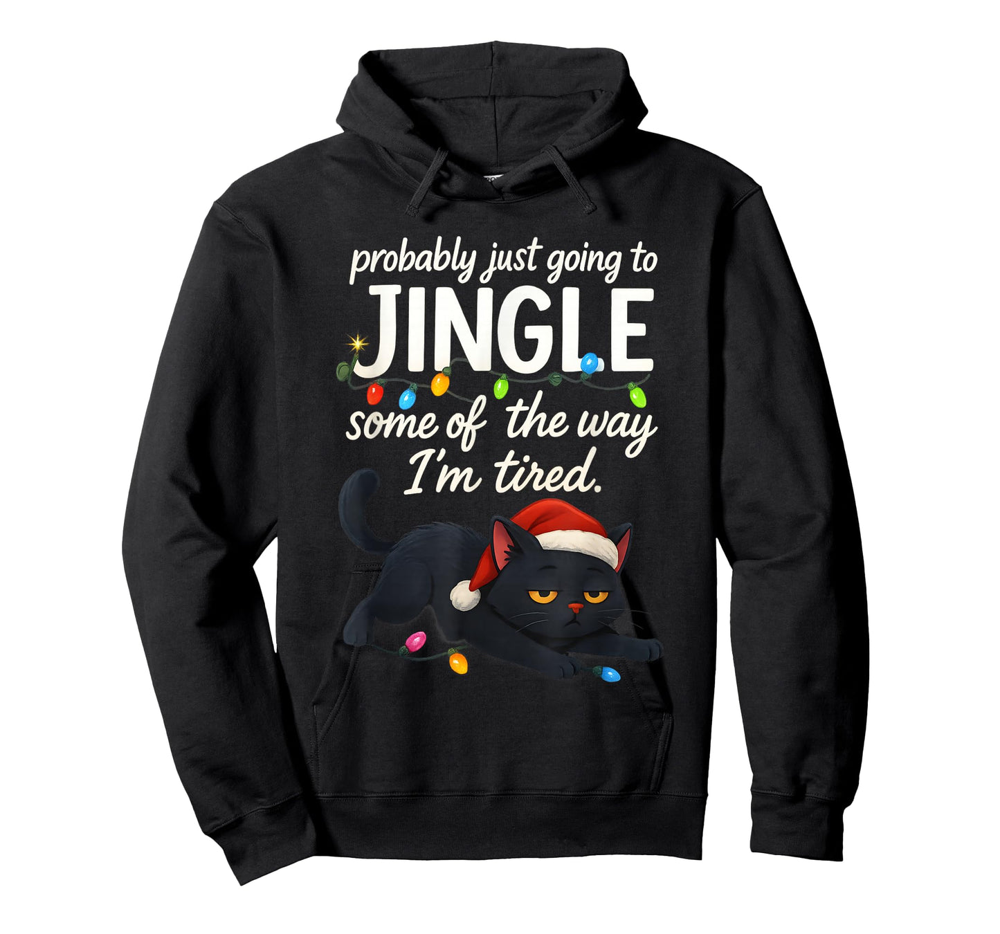 Probably Just Going to Jingle Some of The Way Christmas Cat T-Shirt