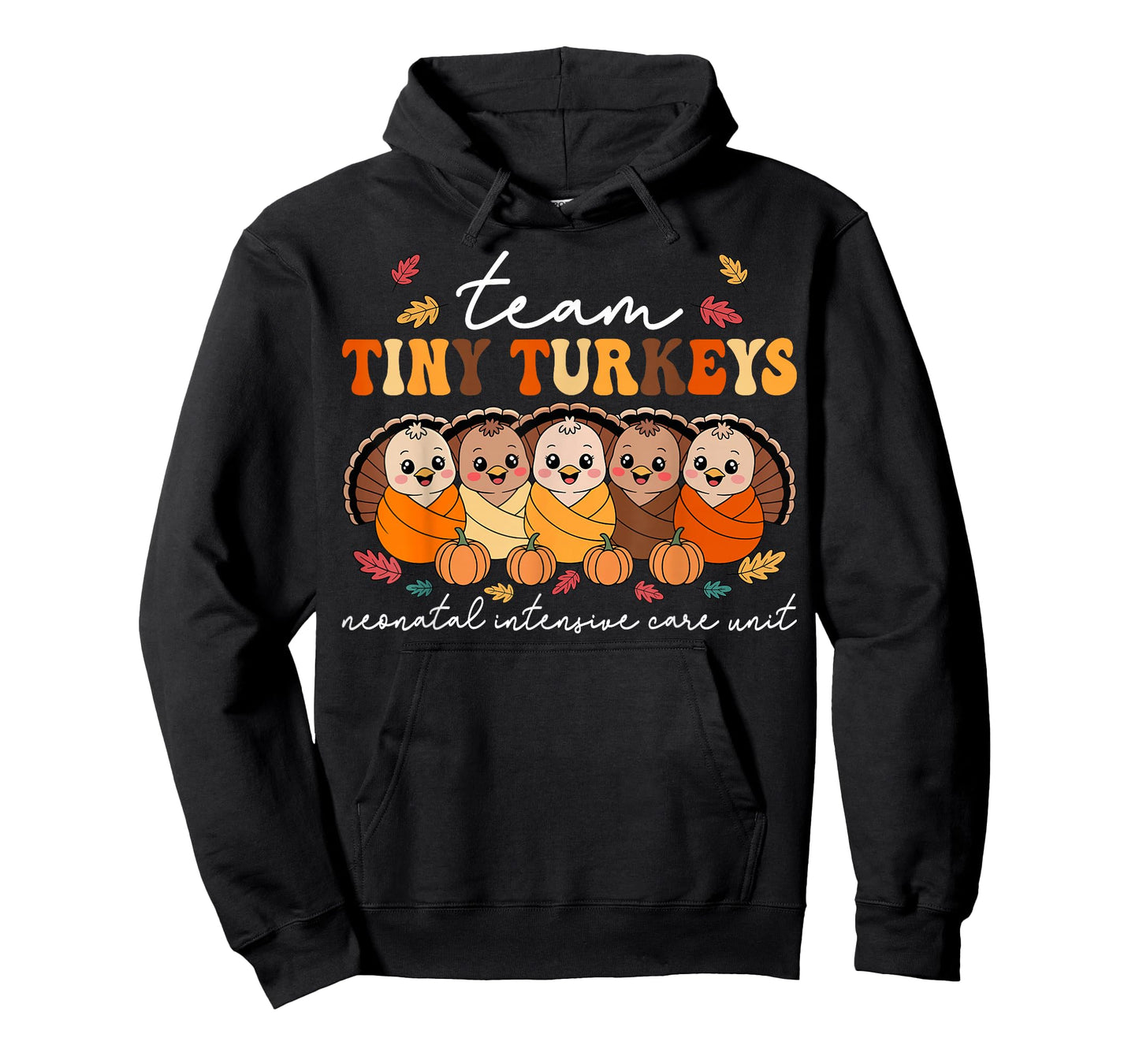 Team Tiny Turkeys Neonatal NICU Nurse Thanksgiving Fall T-Shirt