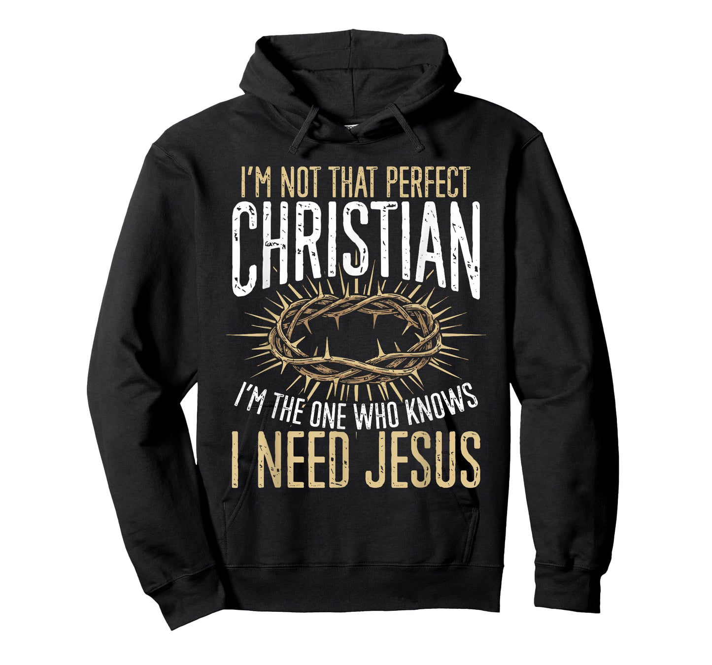 Not That Perfect Christian I Need Jesus Graphic T-Shirt