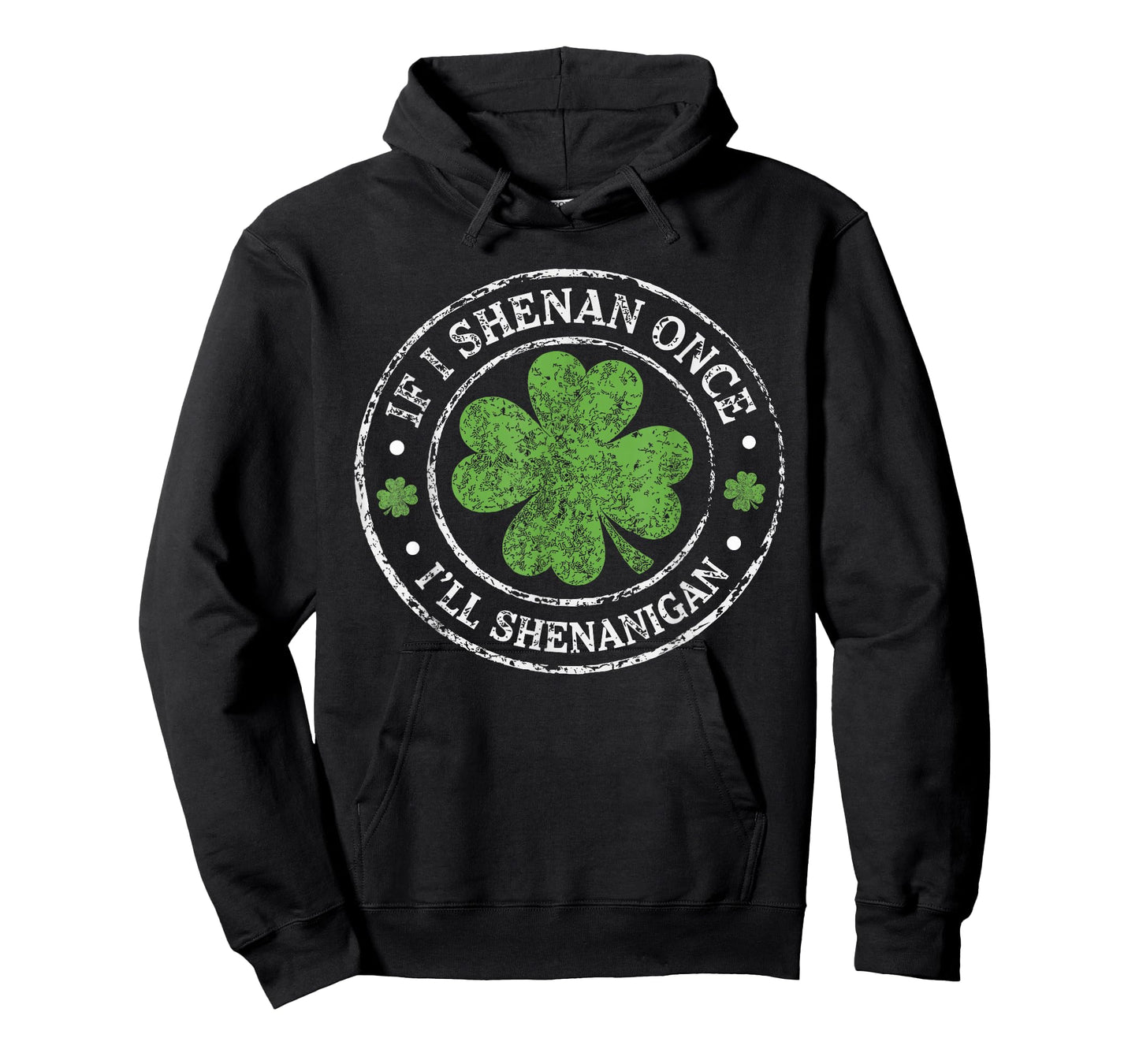 St Patricks Day If I Shenan Once I'll Shenanigan Funny T-Shirt