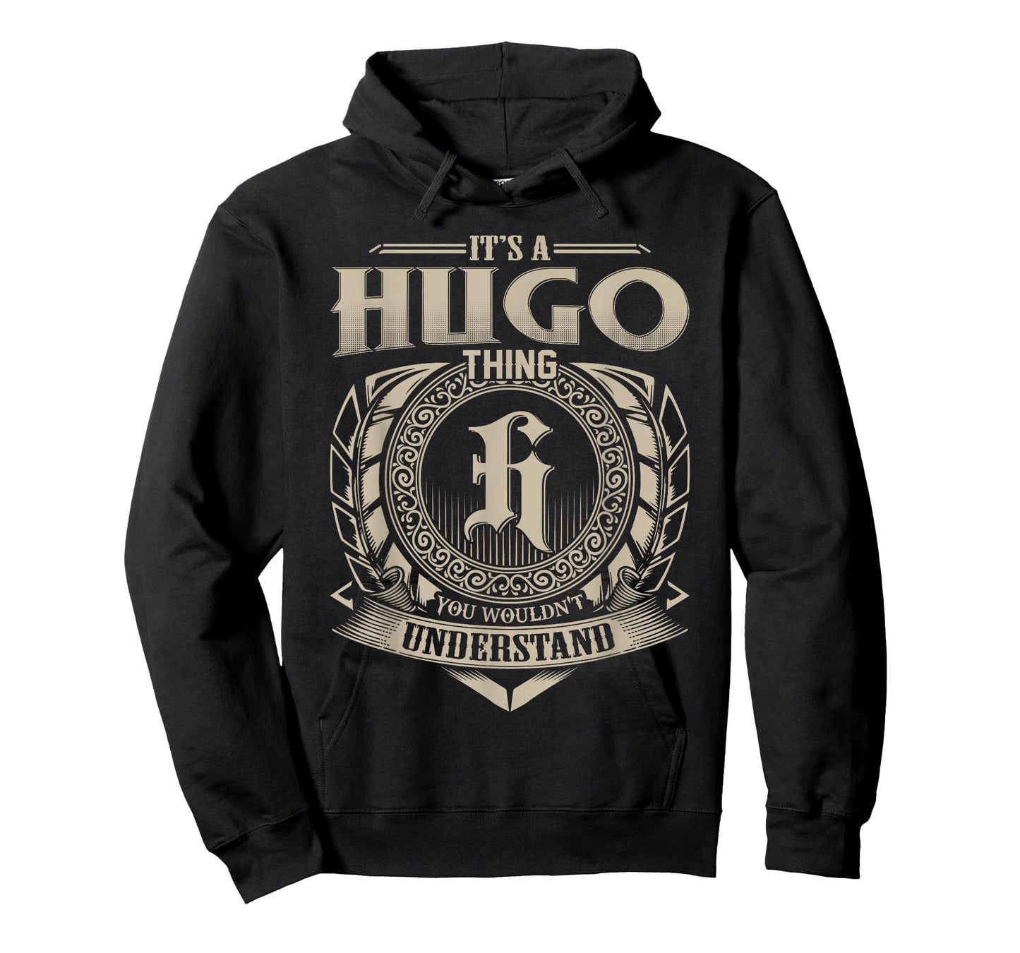 It's A Hugo Thing You Wouldn't Understand Funny First Name T-Shirt