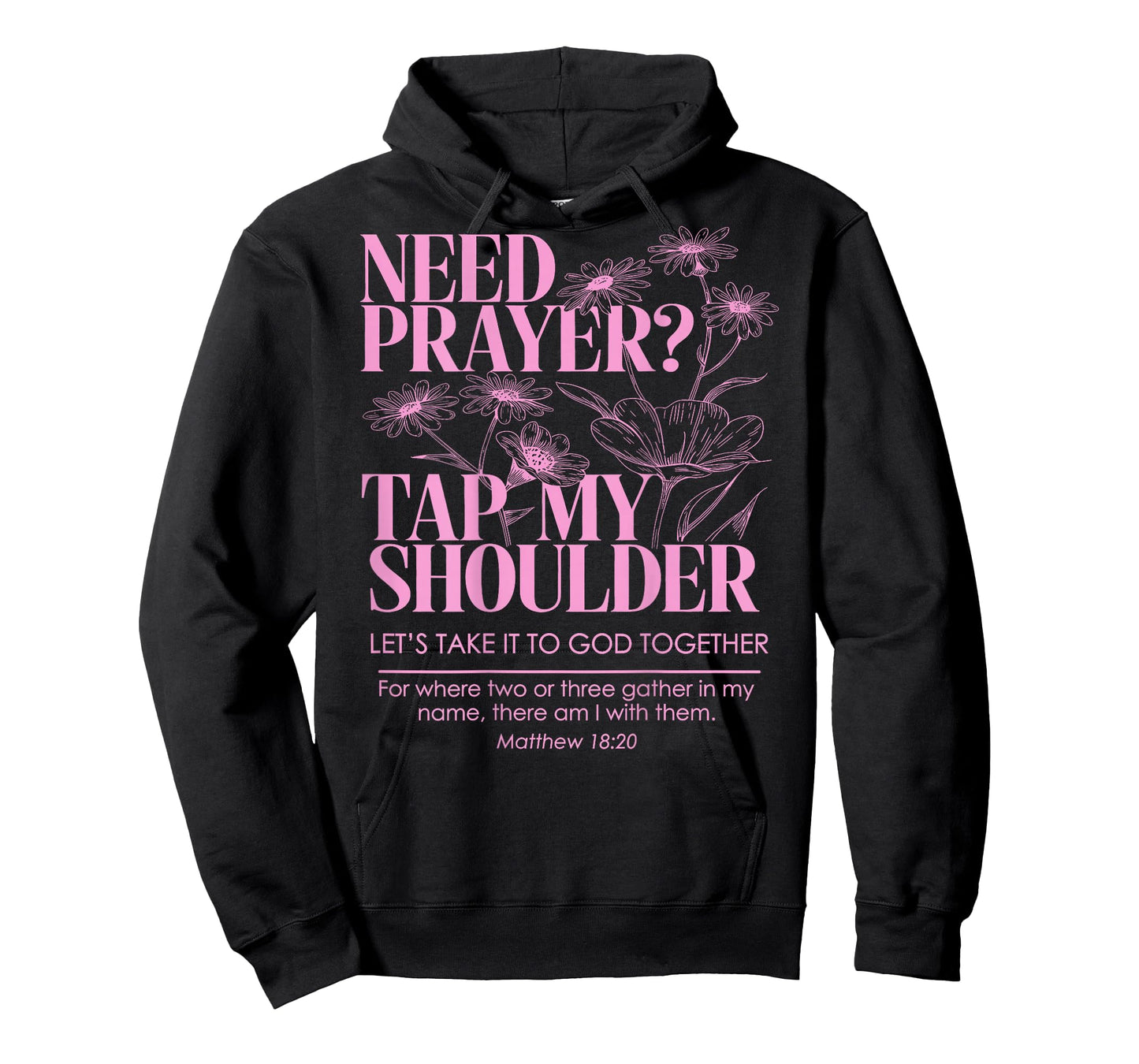 Need Prayer Tap My Shoulder Floral Christian On Back T-Shirt