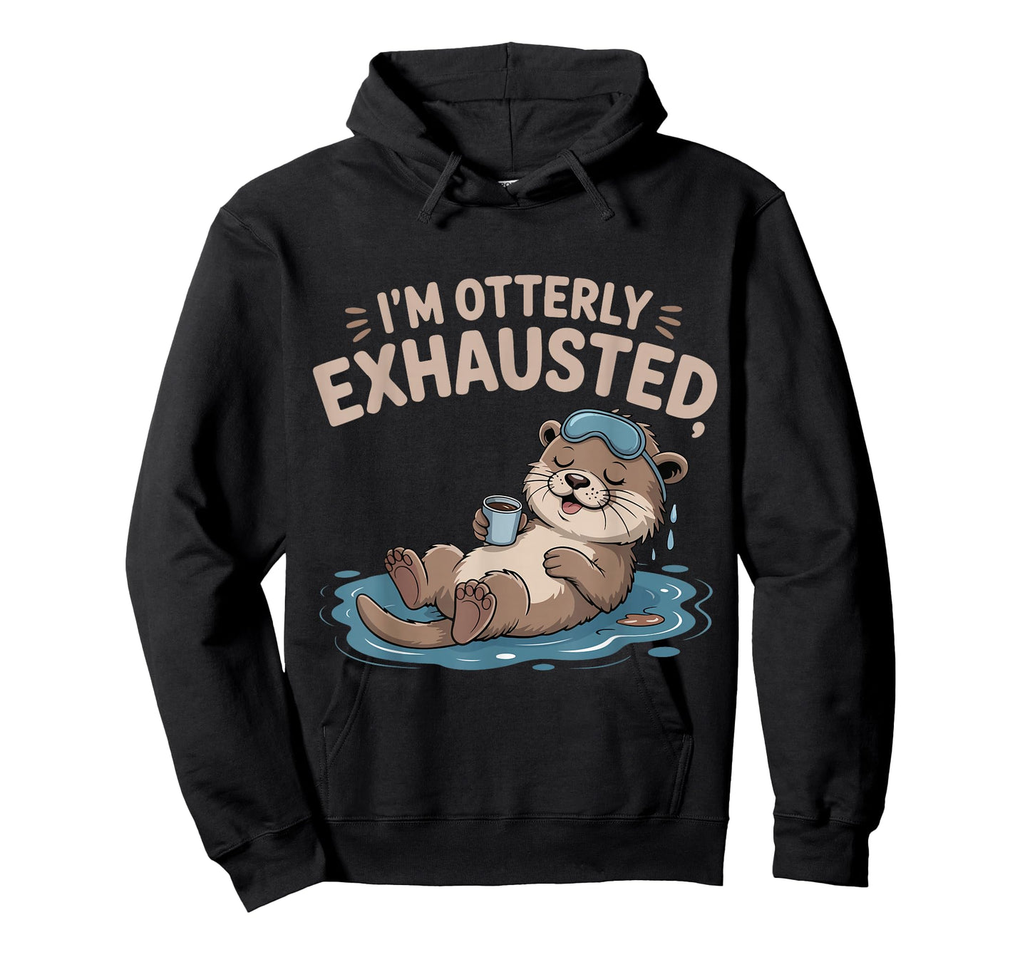 Funny Otter Animal Pun Tired Saying I’m Otterly Exhausted. T-Shirt