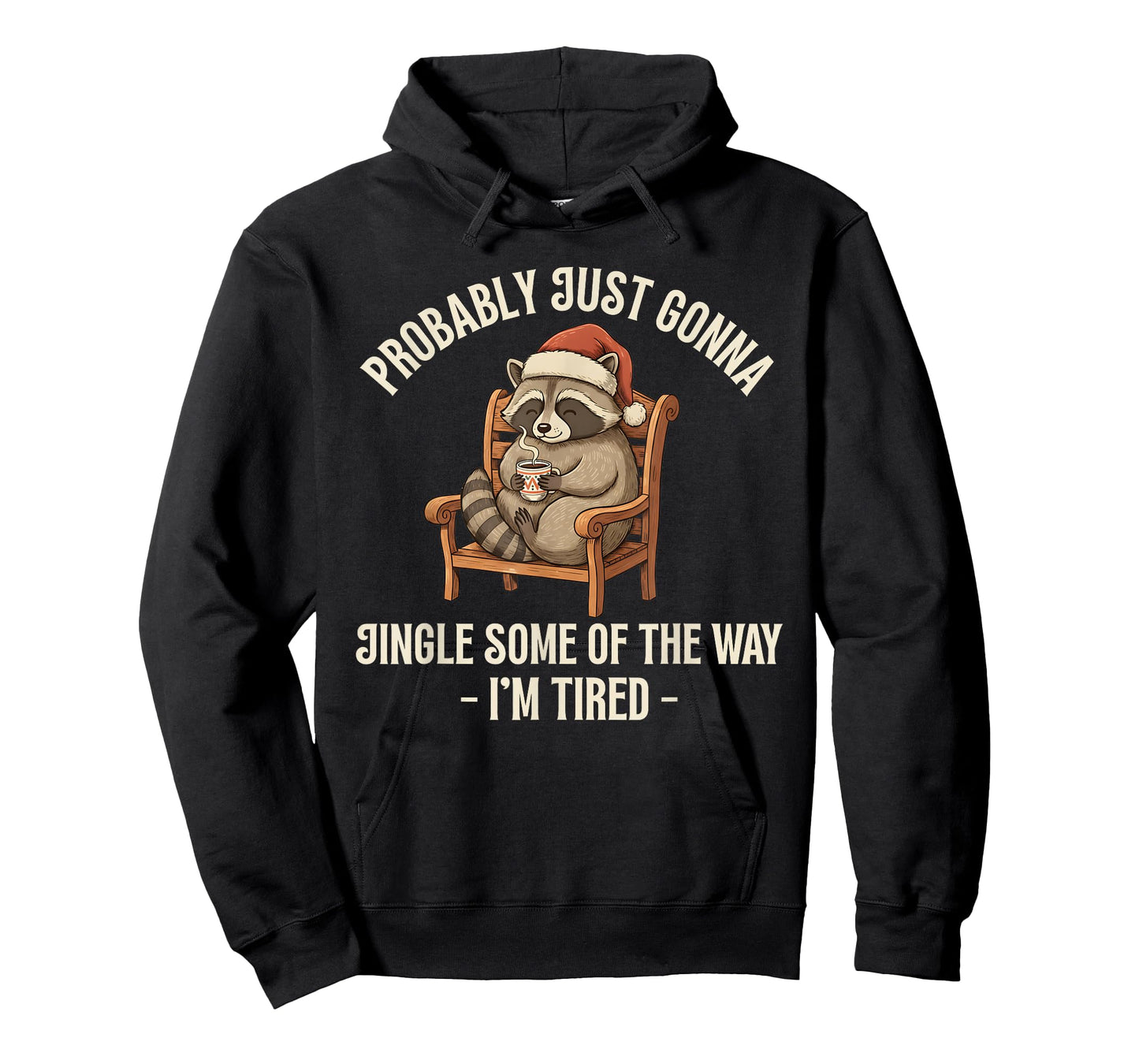 Probably Just Gonna Jingle Some of The Way Raccoon Christmas T-Shirt