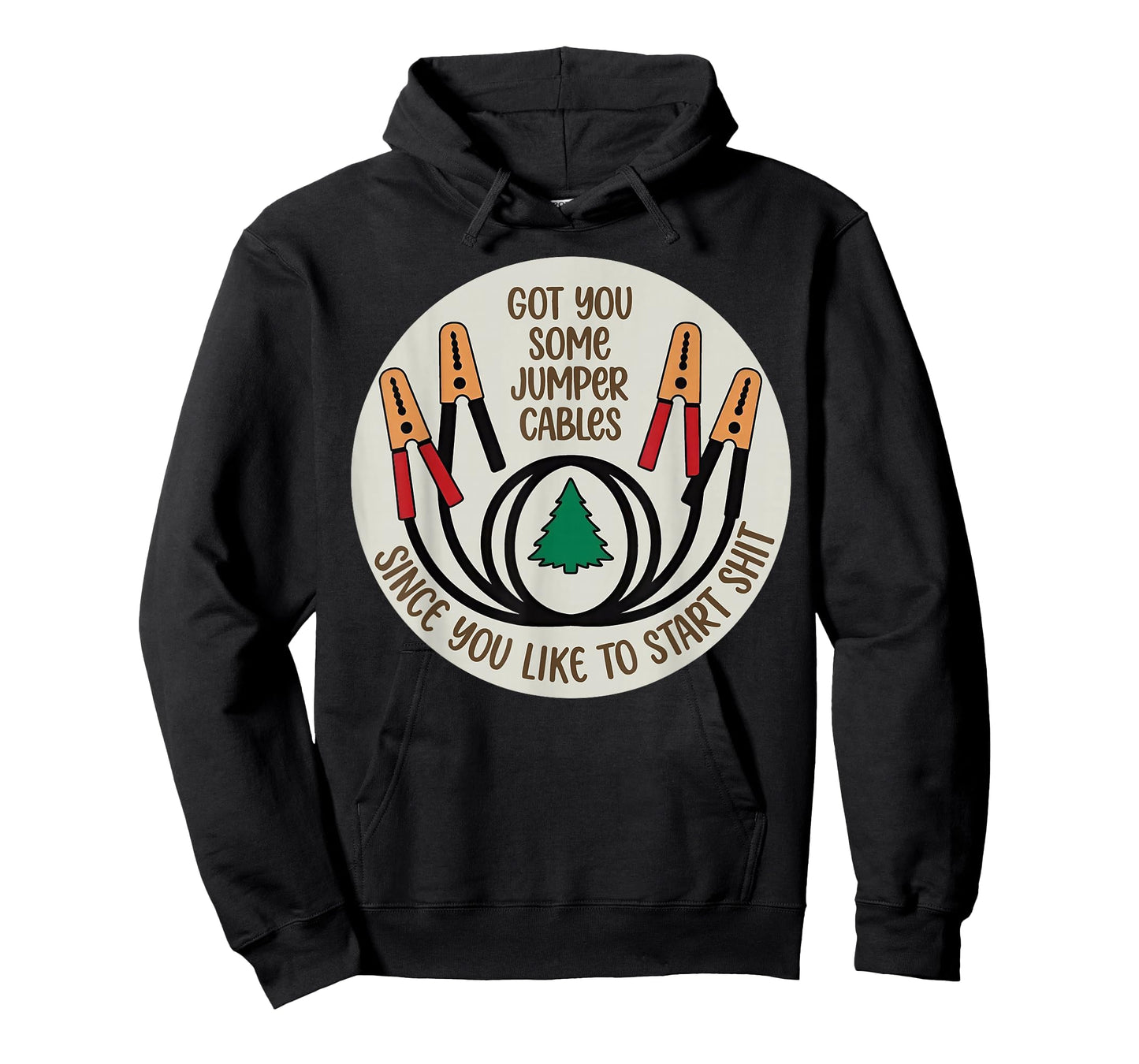 Got You Some Jumper Cables Since You Like to Start Shit T-Shirt