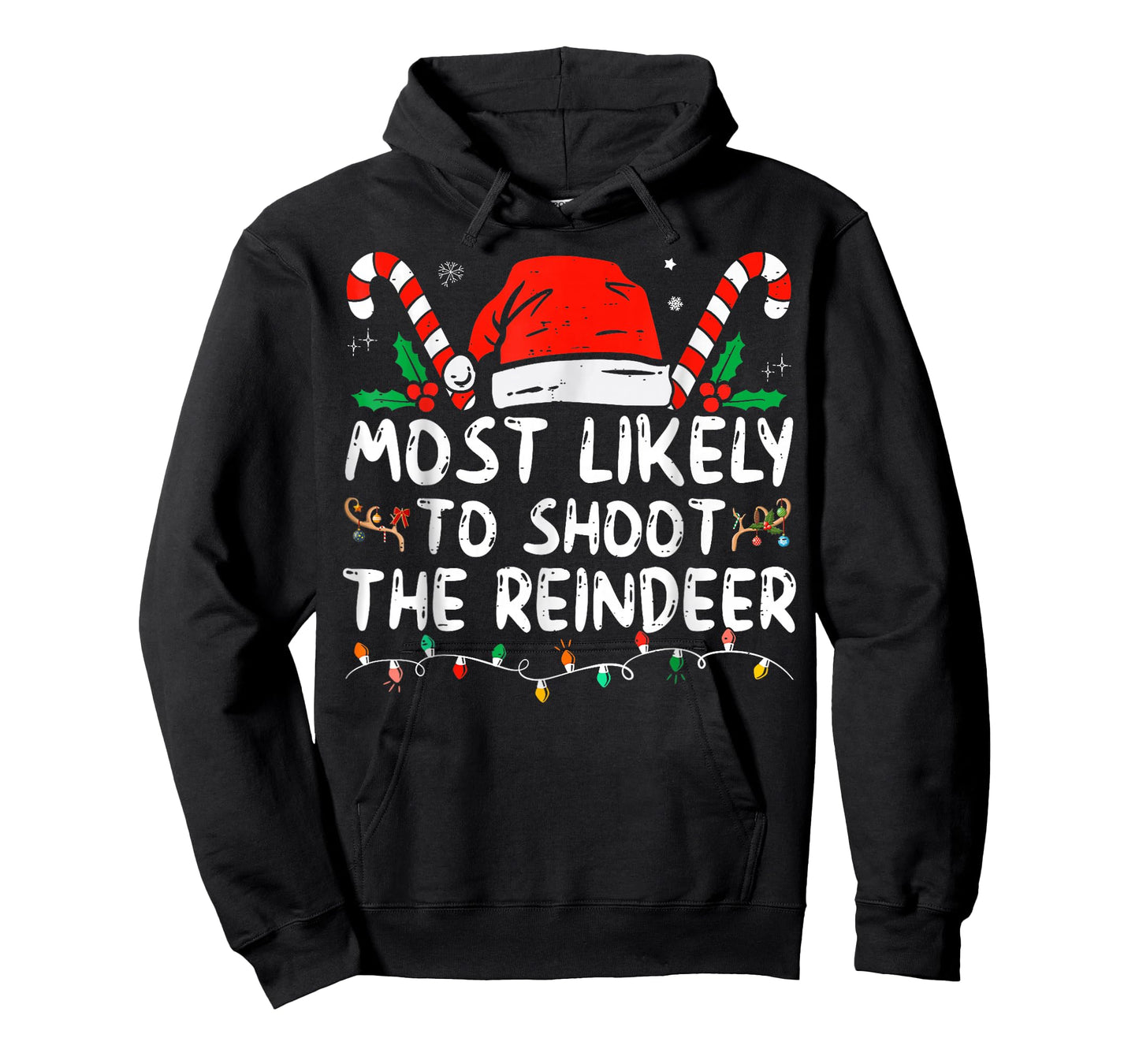 Most Likely to Shoot The Reindeer Christmas T-Shirt