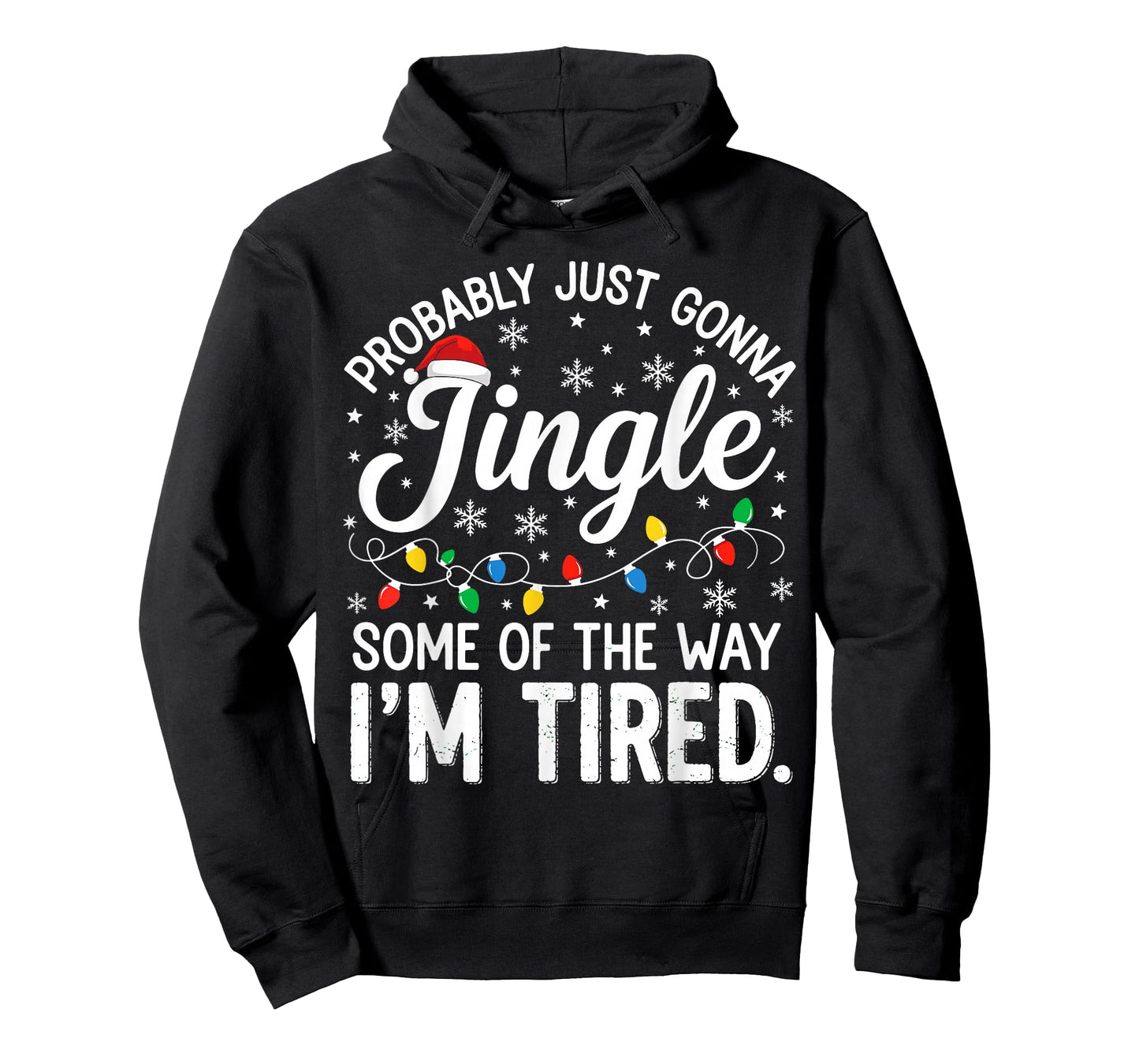 Probably Just Gonna Jingle Some of The Way Funny Christmas T-Shirt