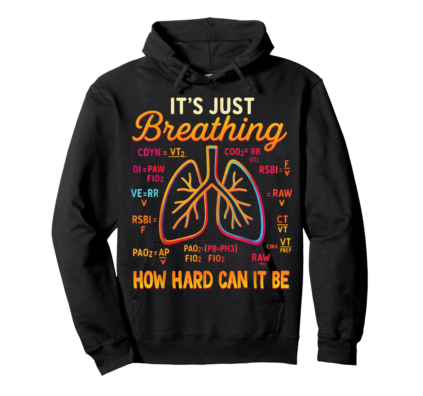 Respiratory Therapist It's Just Breathing How Hard Can It Be T-Shirt