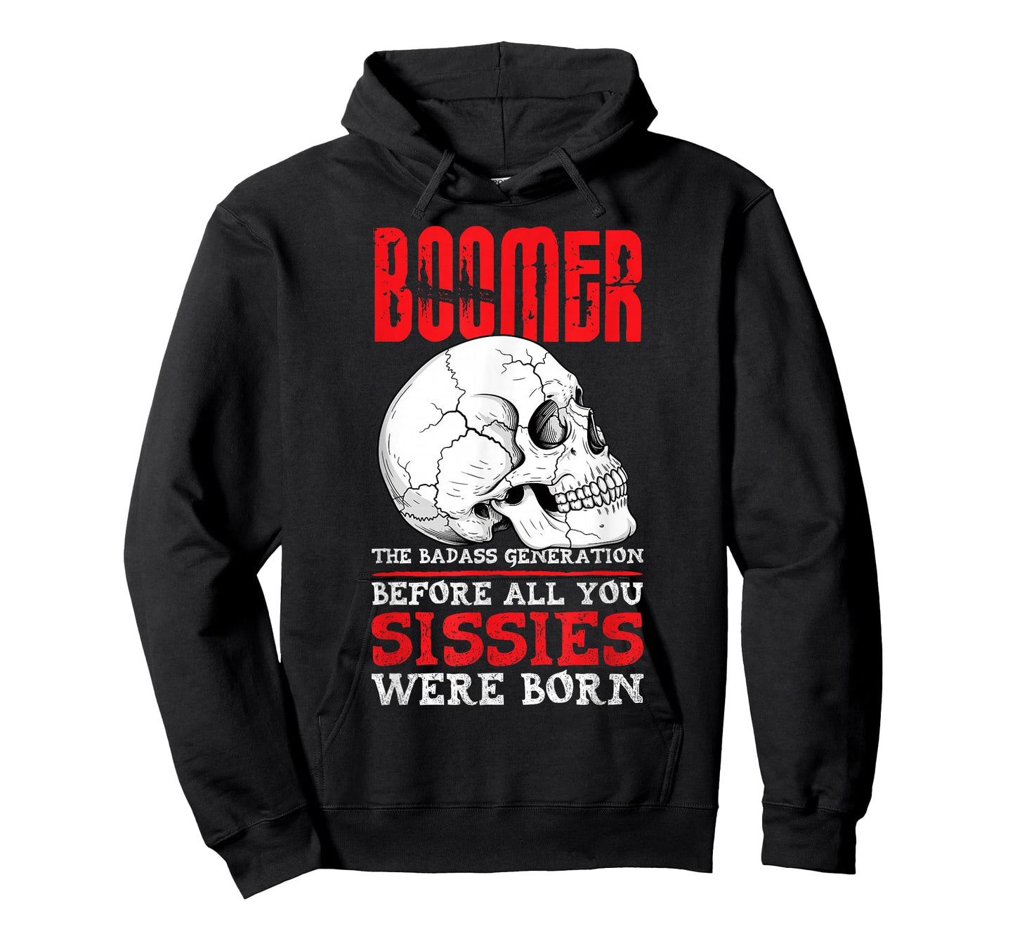 Boomers The Badass Generation Before You Sissies were Born T-Shirt
