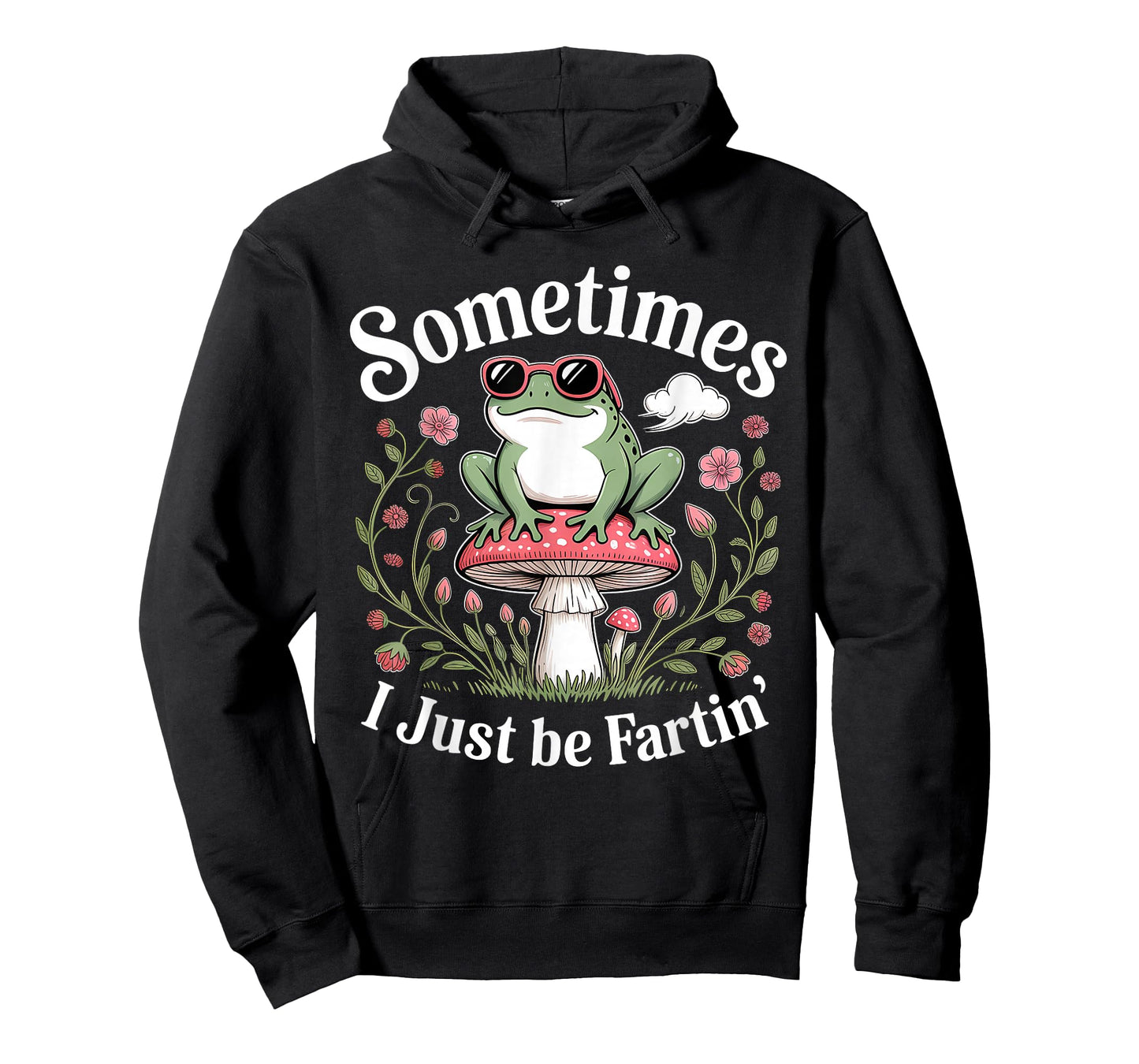 Sometimes I Just Be Farting Funny Frog T-Shirt