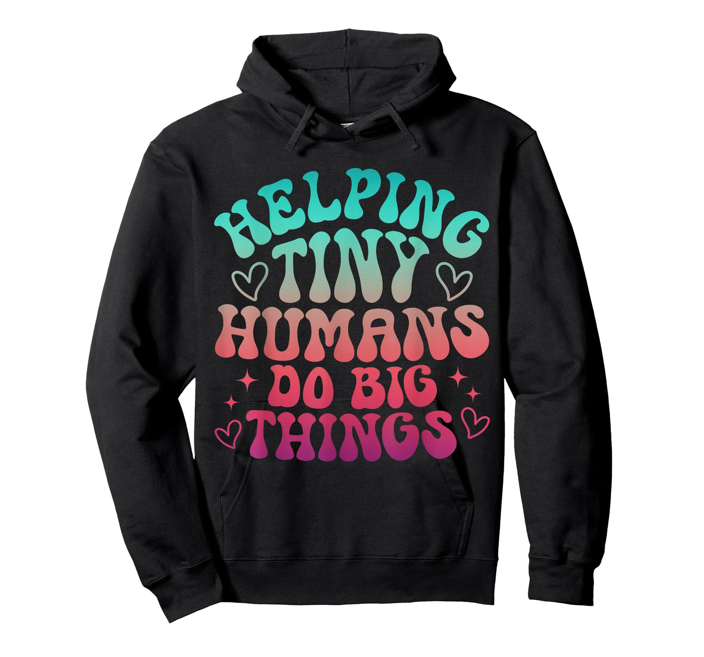 Teaching Helping Tiny Human Do Big Things Teacher T-Shirt