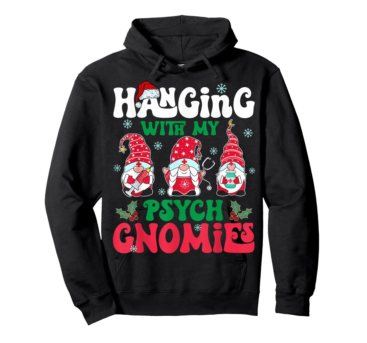 Hanging with My Psych Gnomies Nurse Gnome Funny Christmas T-Shirt
