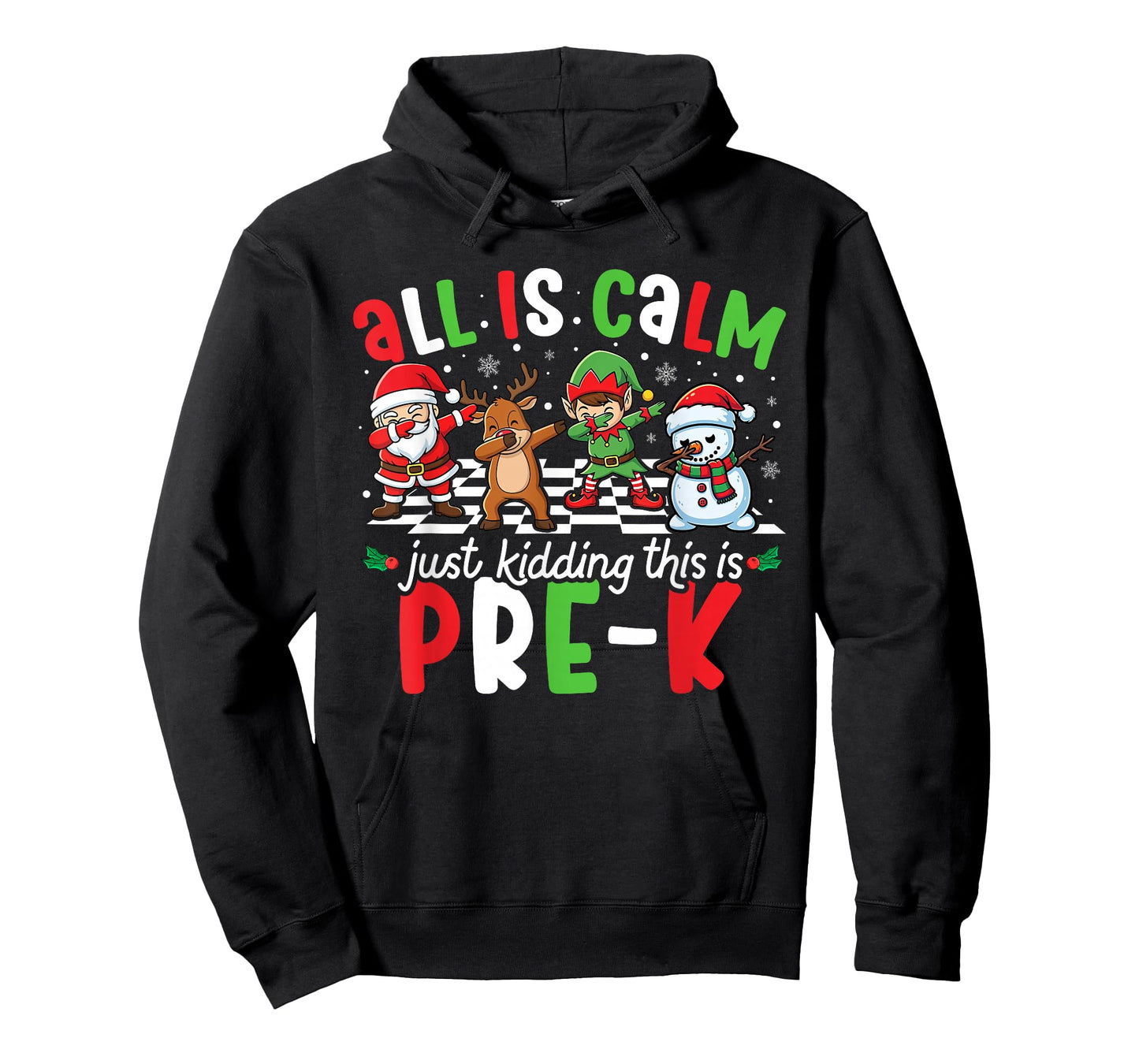 All is Calm Just Kidding This is Pre-K Christmas Teacher T-Shirt