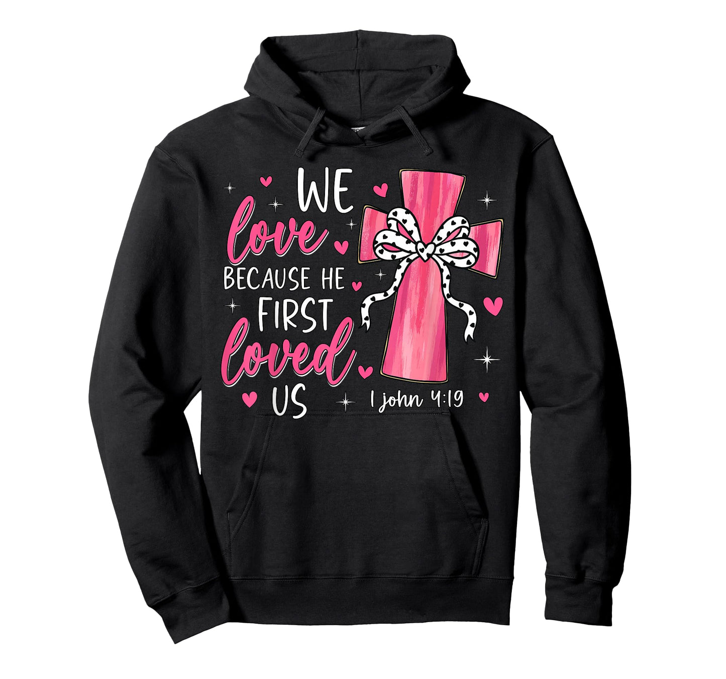 Valentine We Love Because He First Loved Us Christian Bible T-Shirt