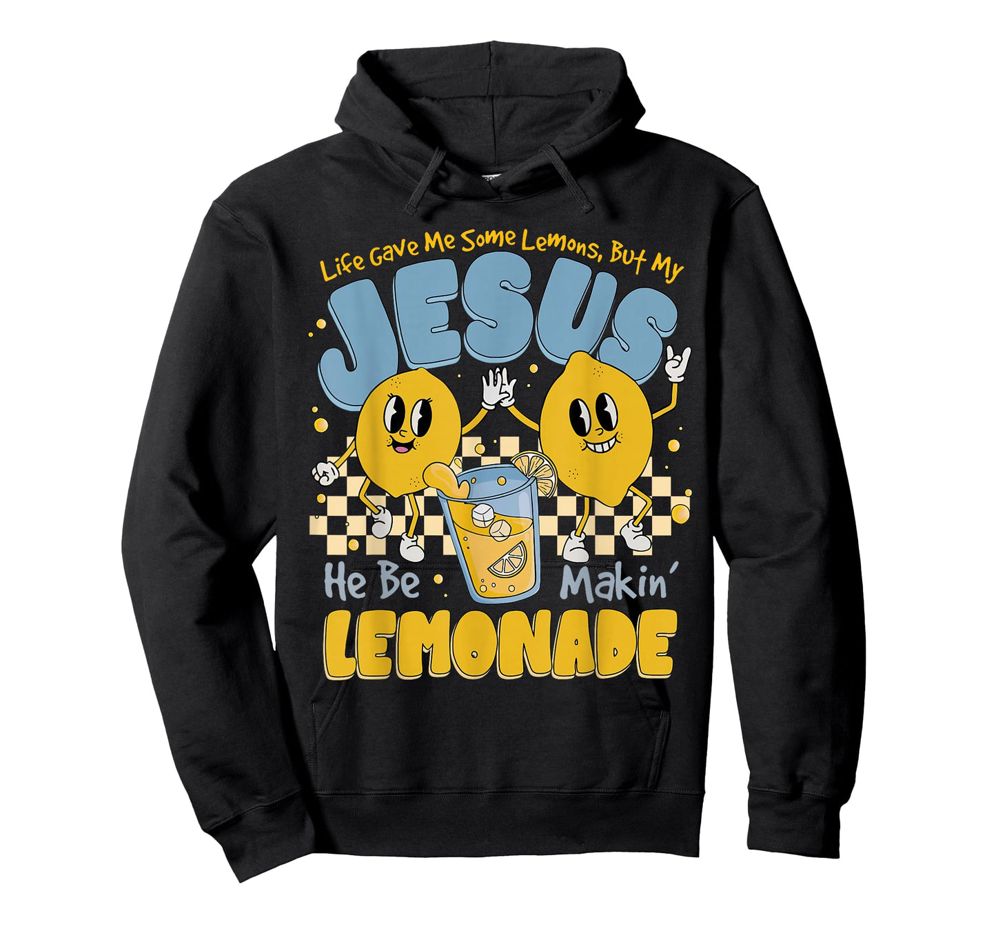Life Gave Me Some Lemons But Jesus He Be Makin' Lemonade T-Shirt