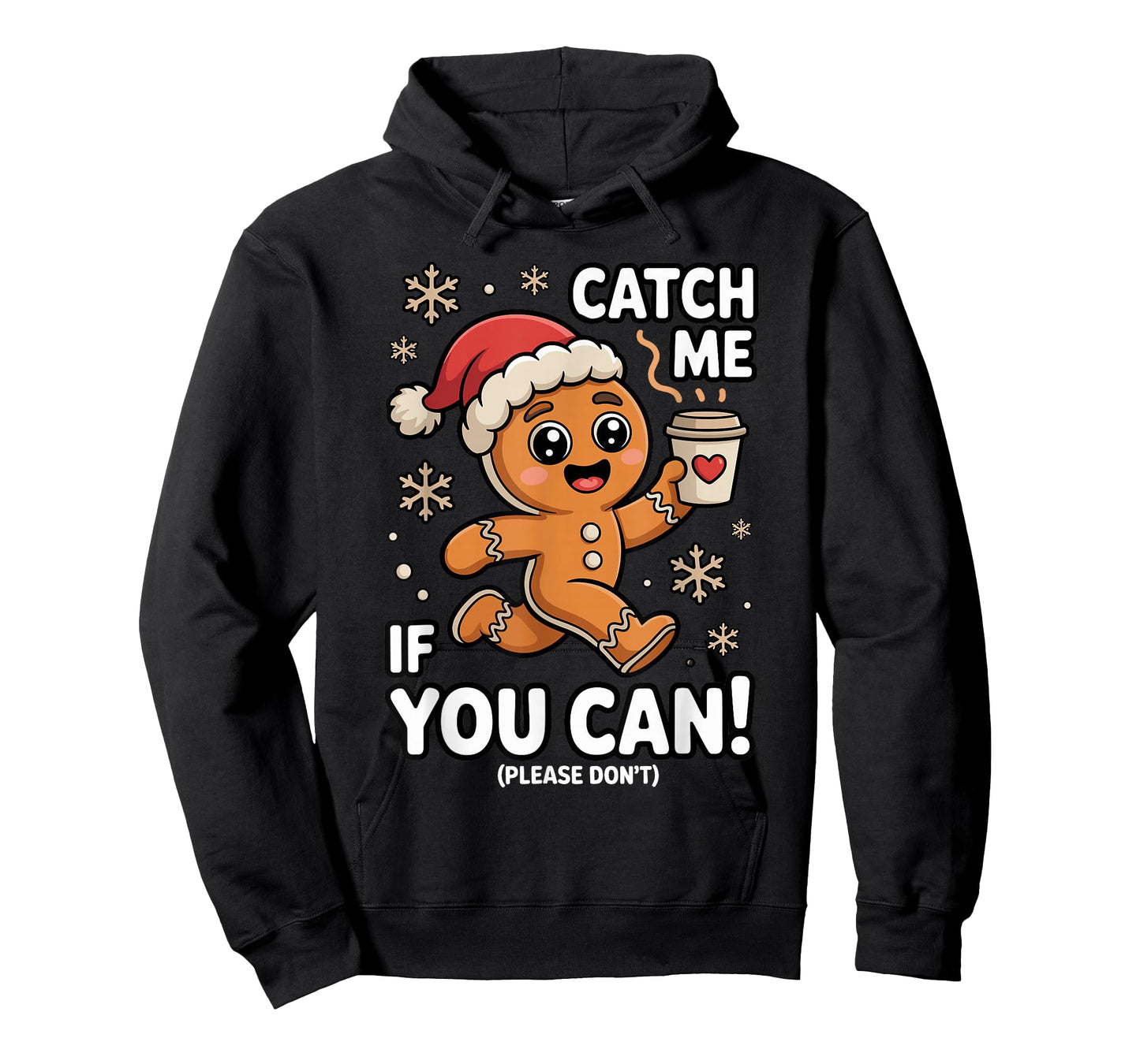 Funny Gingerbread Christmas Catch Me If You Can Please Don't T-Shirt