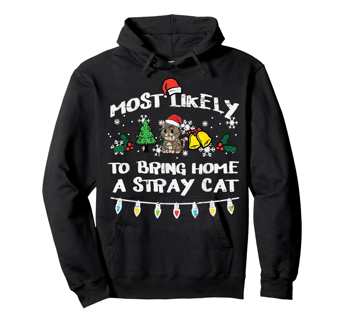 Christmas Most Likely Bring Stray Cat Xmas Match Women Men T-Shirt