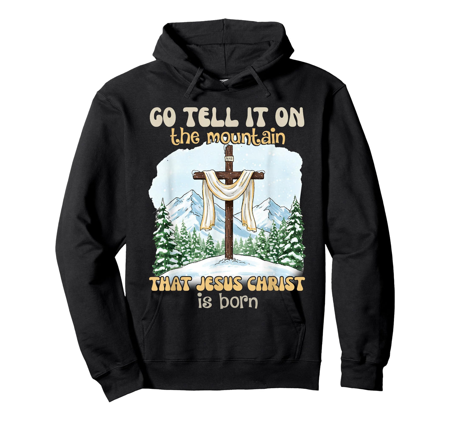 Go Tell It On The Mountain That Jesus Christ is Born T-Shirt