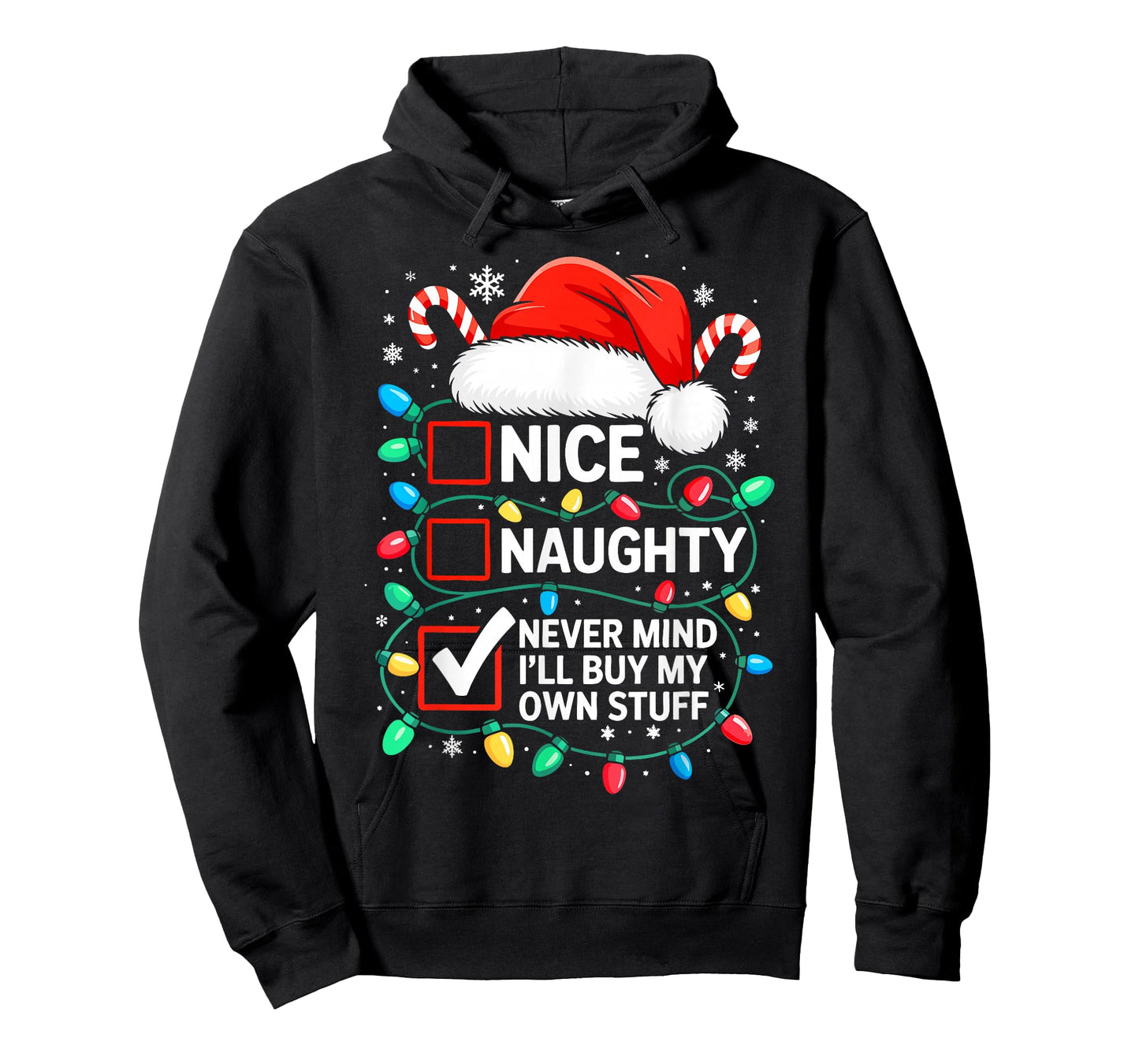 Nice Naughty Never Mind I'll Buy My Own Stuff Shirt Xmas T-Shirt