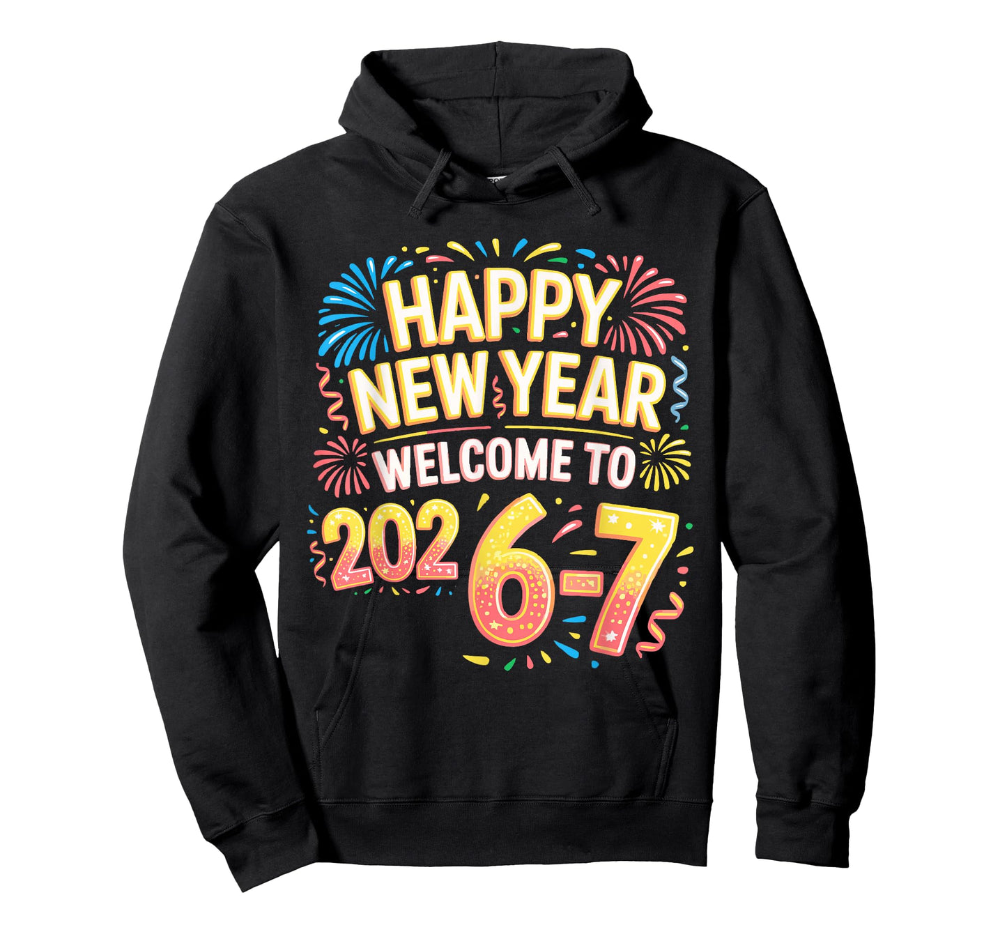 67 New Year's Eve - Happy New Year 2026-7 Funny 67 New Year T-Shirt