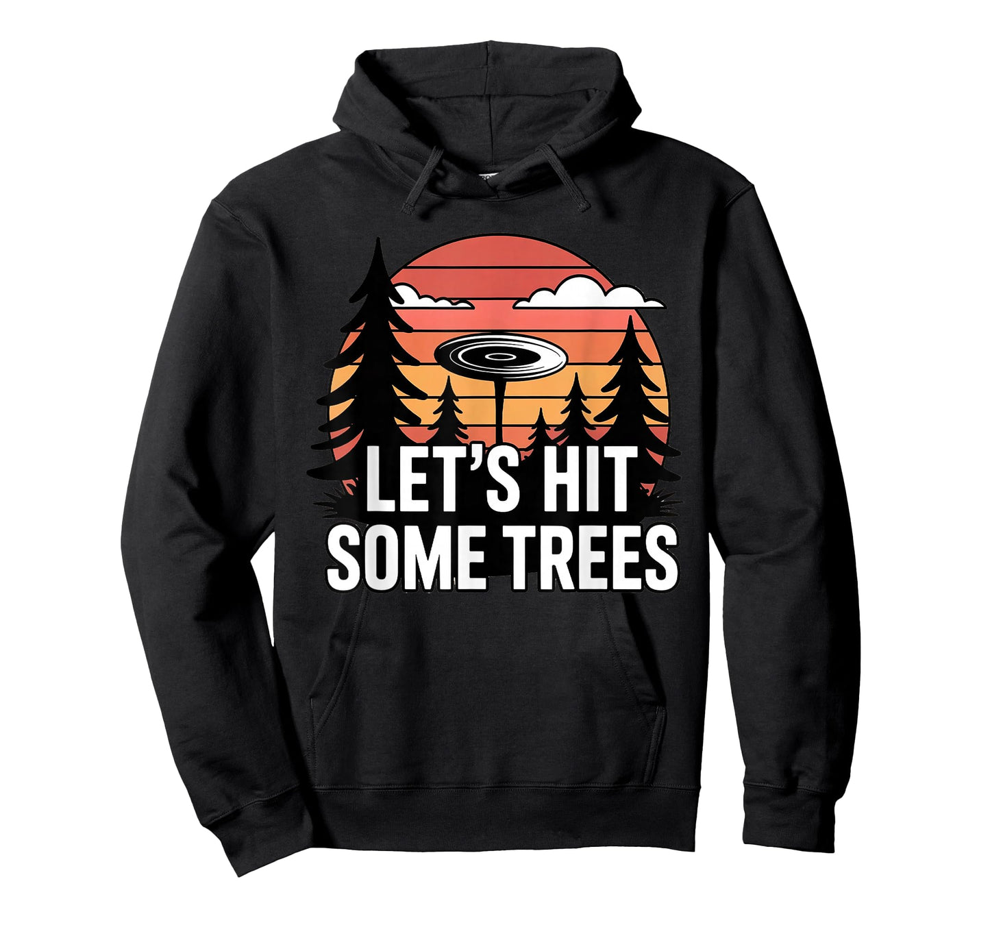 Lets Hit Some Trees Funny Disc Golf Enthusiast Sport Lover T-Shirt