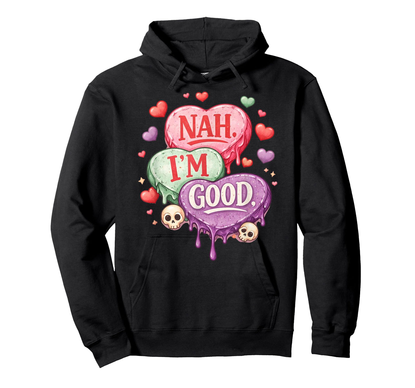 Nah Im Good Sarcastic Anti Valentines Funny T-Shirt