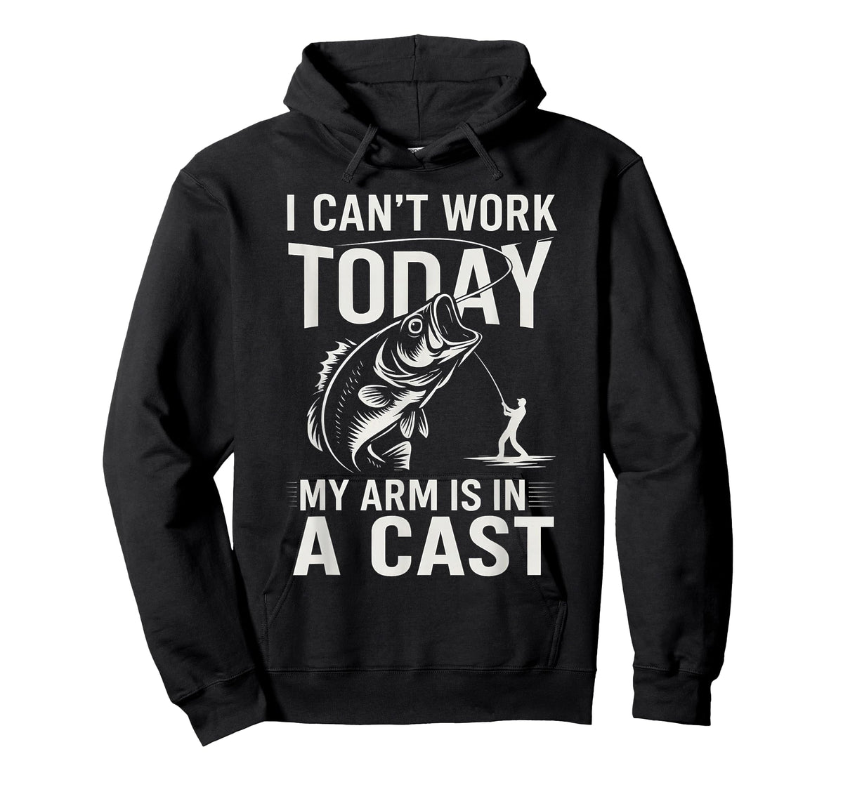 Funny Fisherman, I Can't Work Today My Arm is in a Cast T-Shirt
